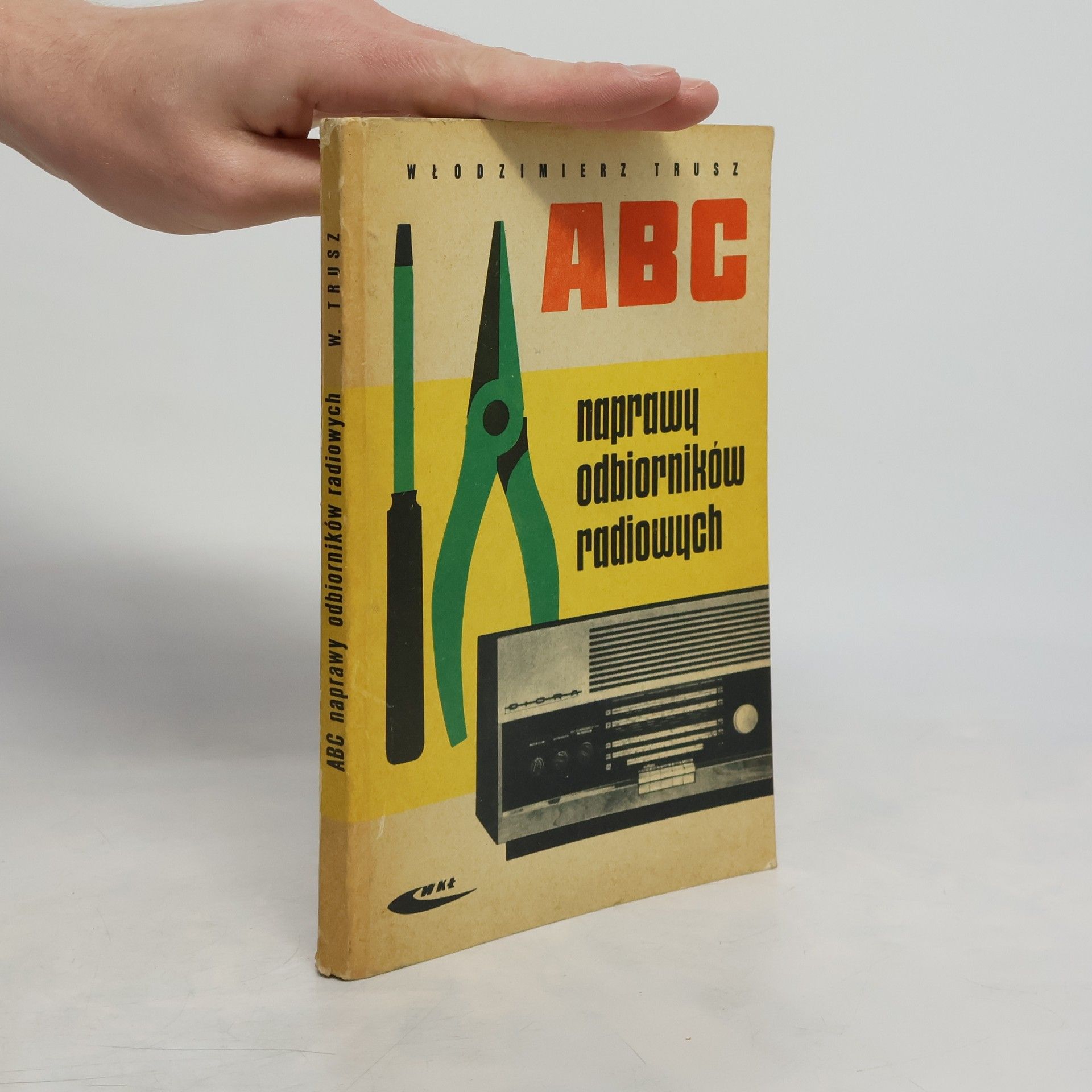 Włodzimierz Trusz ABC naprawy odbiorników radiowych