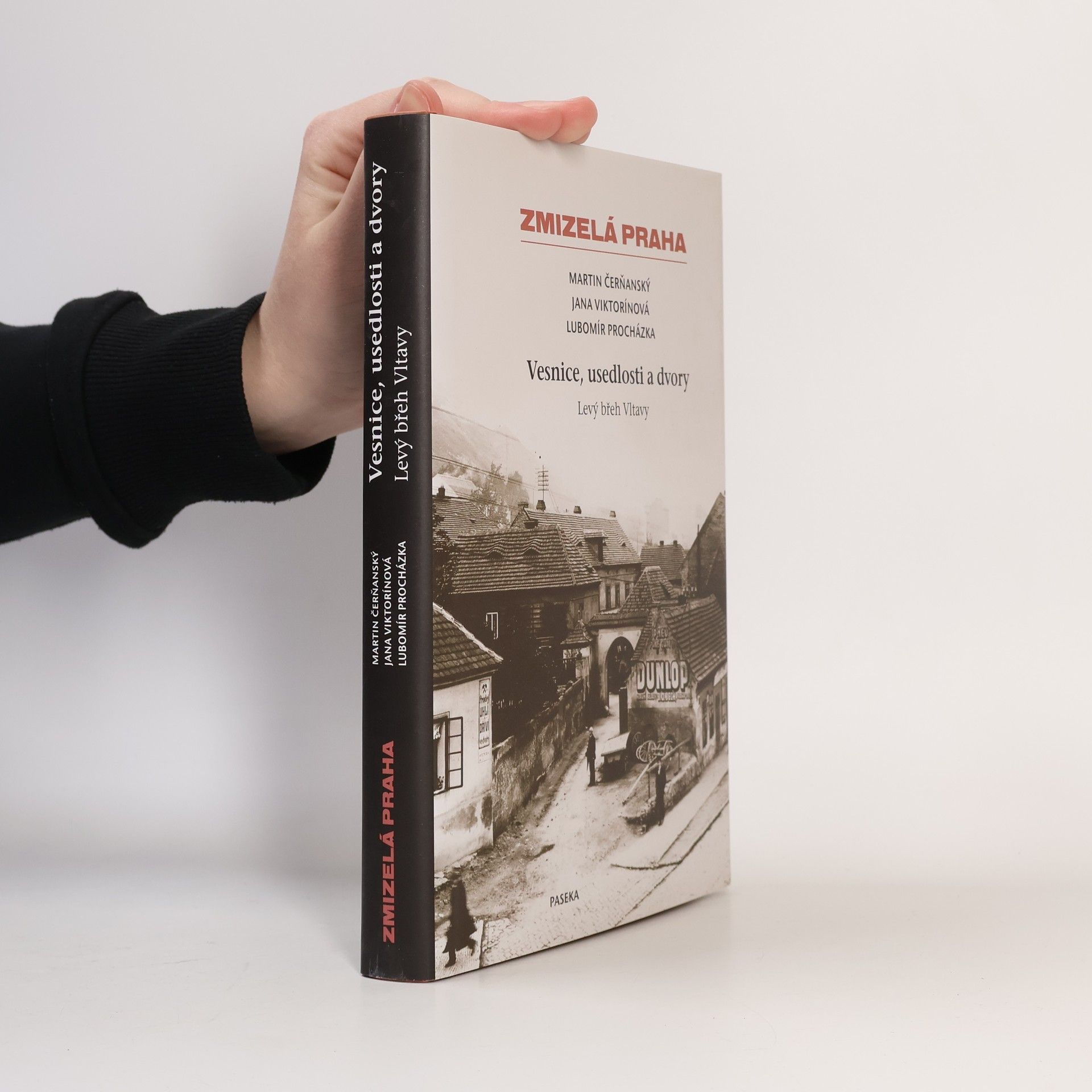 Martin Čerňanský Zmizelá Praha - Vesnice, usedlosti a dvory: Levý břeh Vltavy