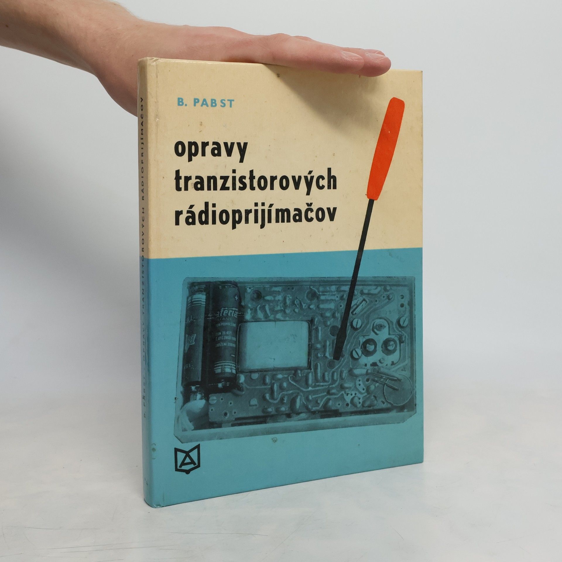 Bernhard Pabst Opravy tranzistorových radioprijímačov