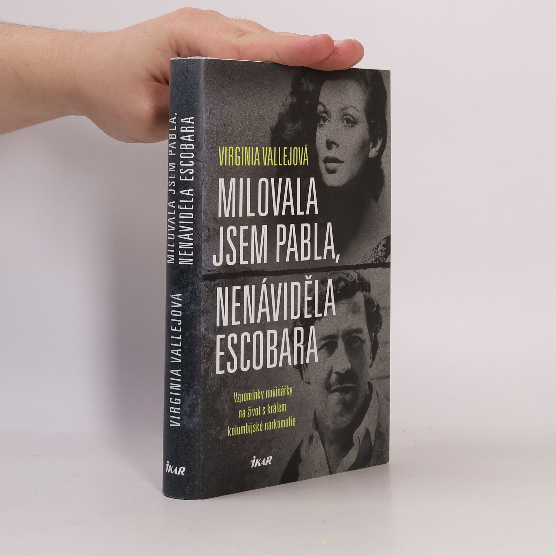 Milovala jsem Pabla, nenáviděla Escobara