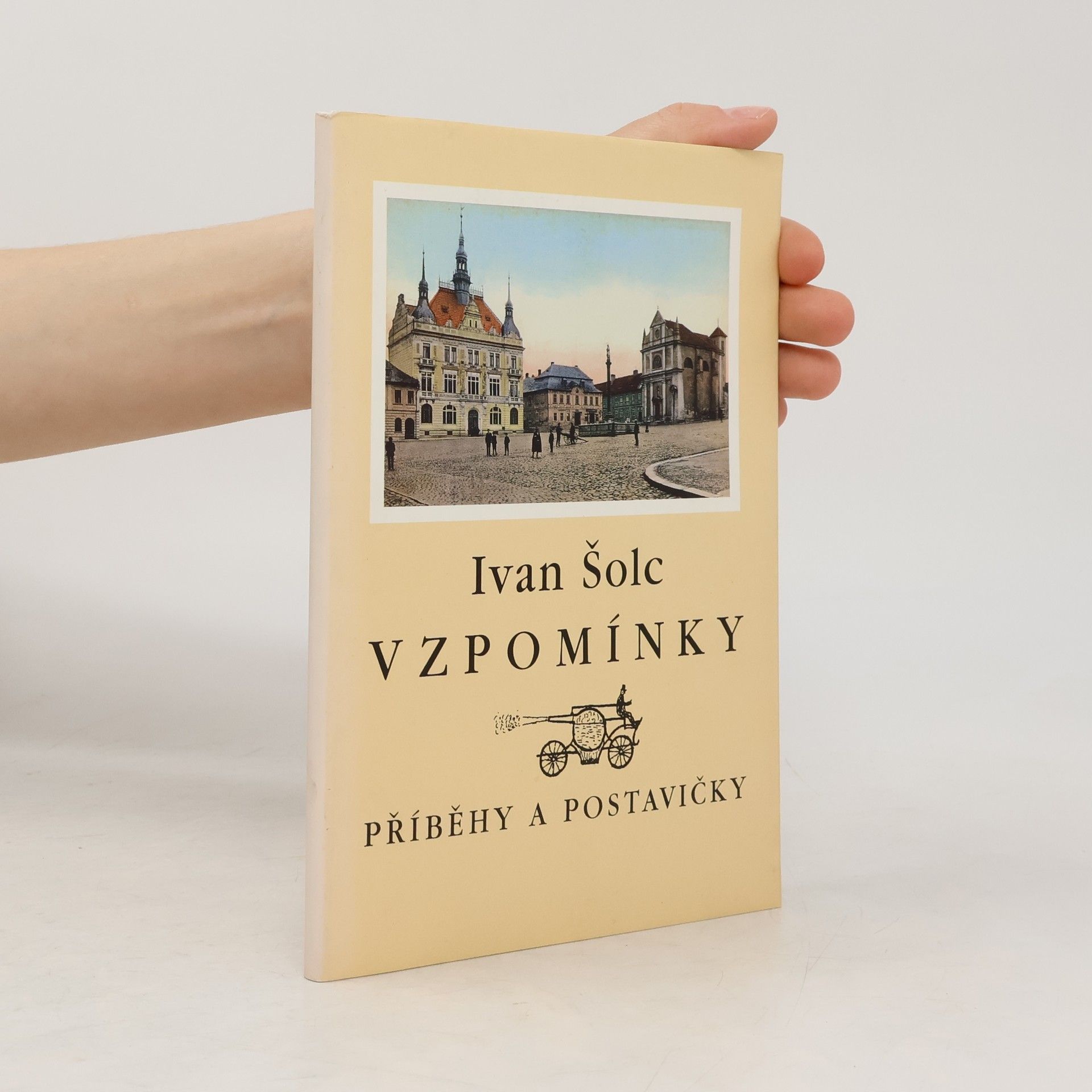 Ivan Šolc Vzpomínky: Příběhy a postavičky