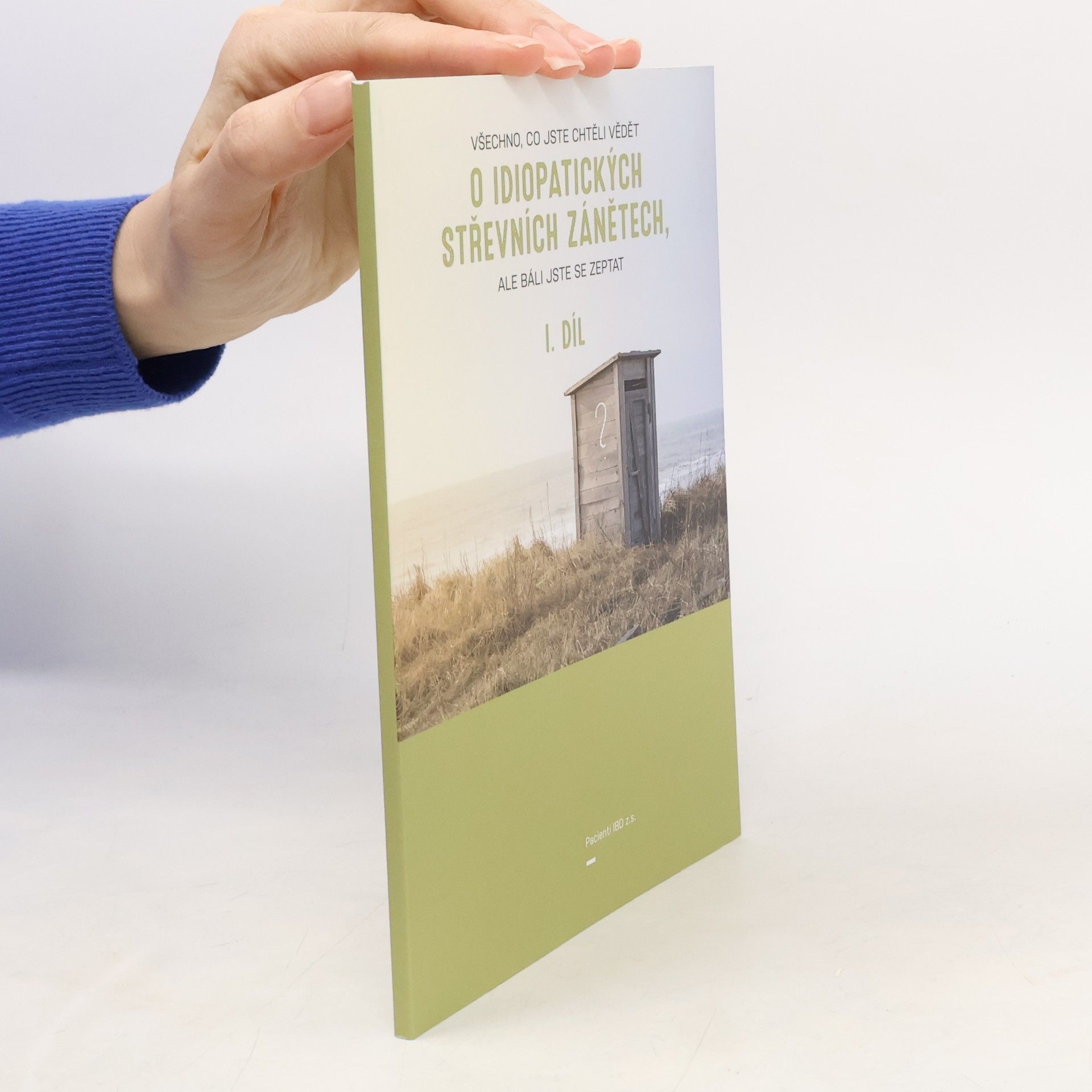 Petra Matějková Všechno, co jste chtěli vědět o idiopatických střevních zánětech, ale báli jste se zeptat. I. díl