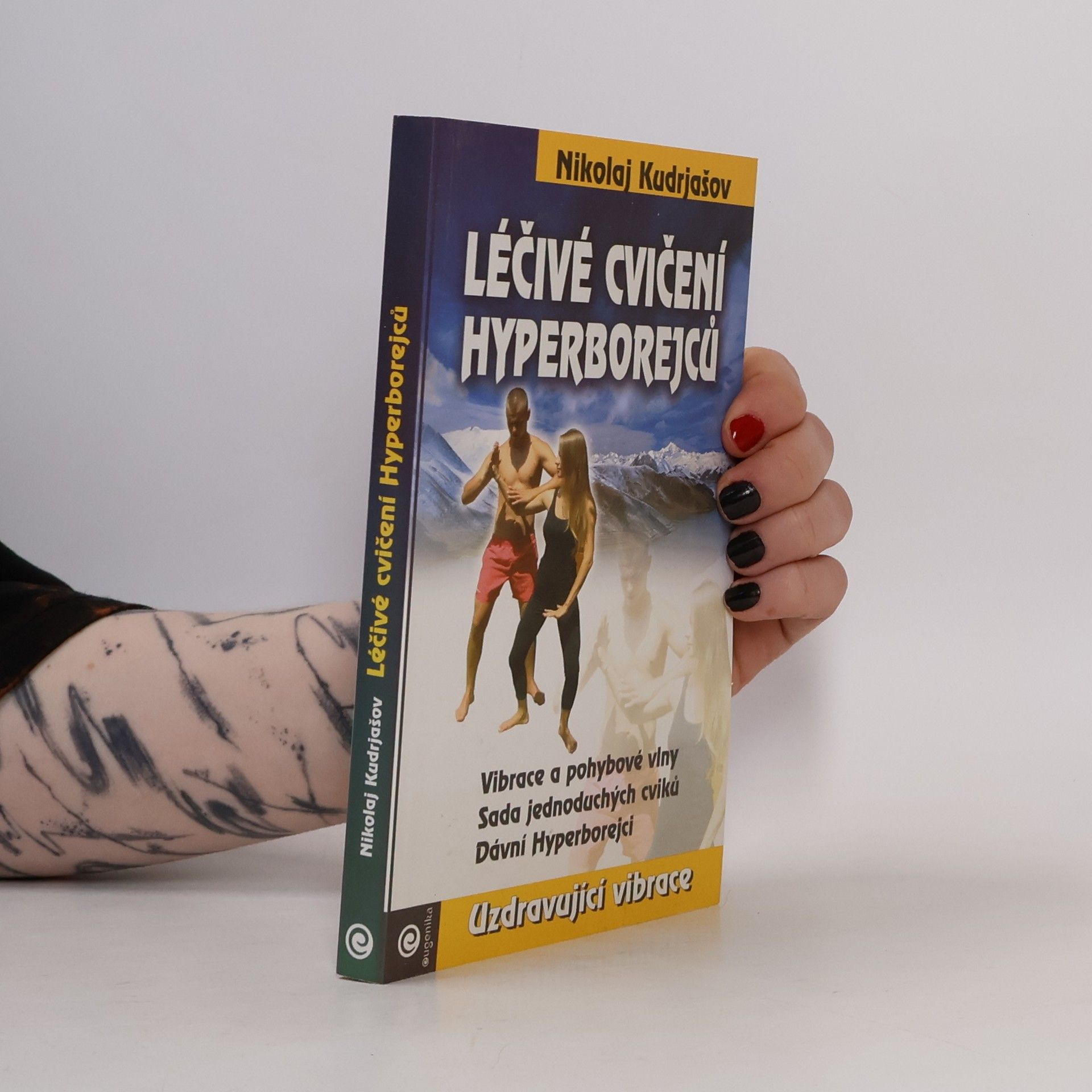 Nikolaj Kudrjašov Léčivé cvičení Hyperborejců