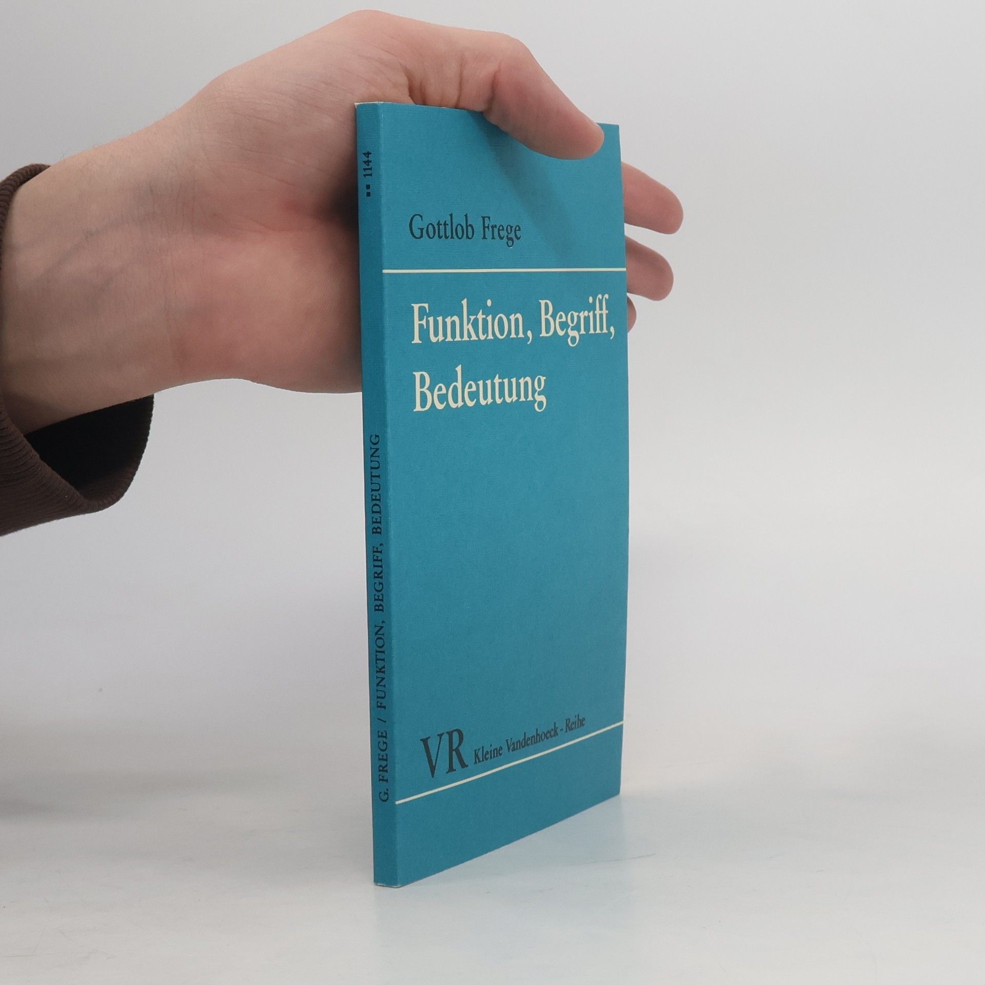 Gottlob Frege Funktion, Begriff, Bedeutung