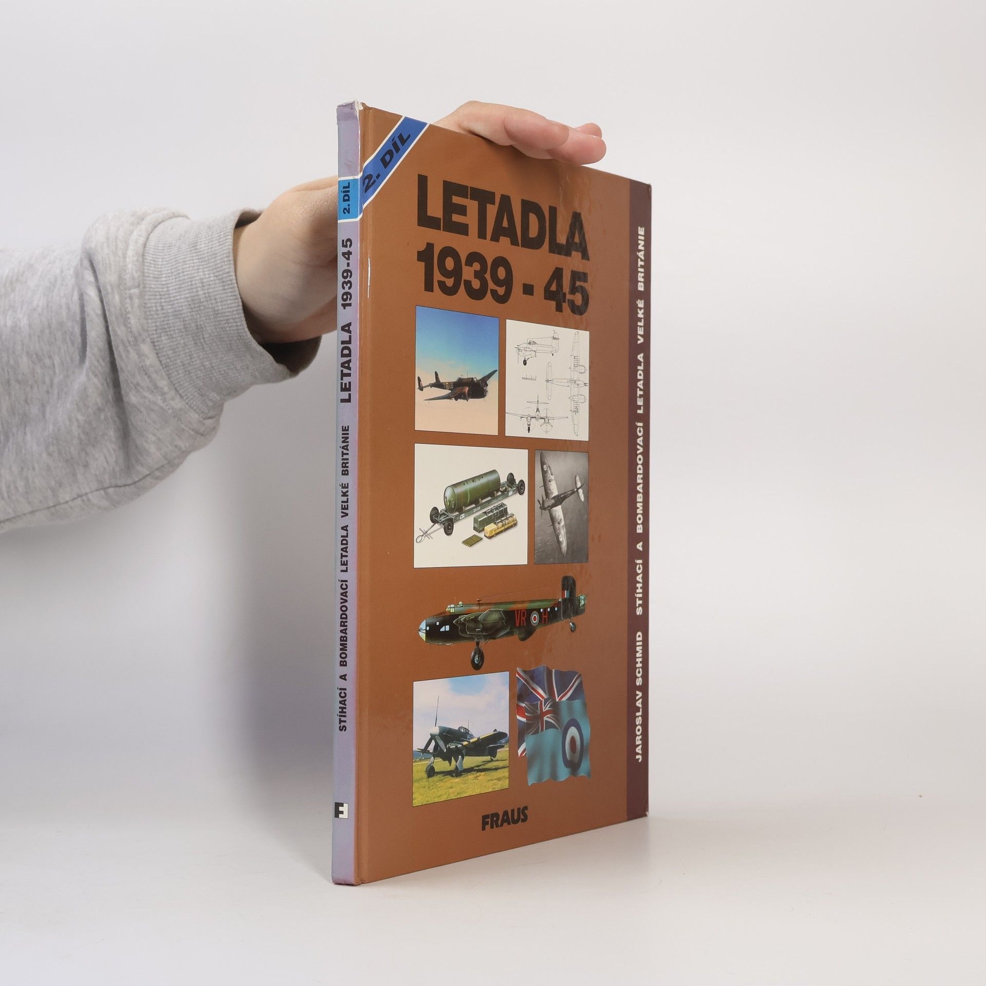Jaroslav Schmid Letadla 1939-45. Stíhací a bombardovací letadla Velké Británie. Díl 2.