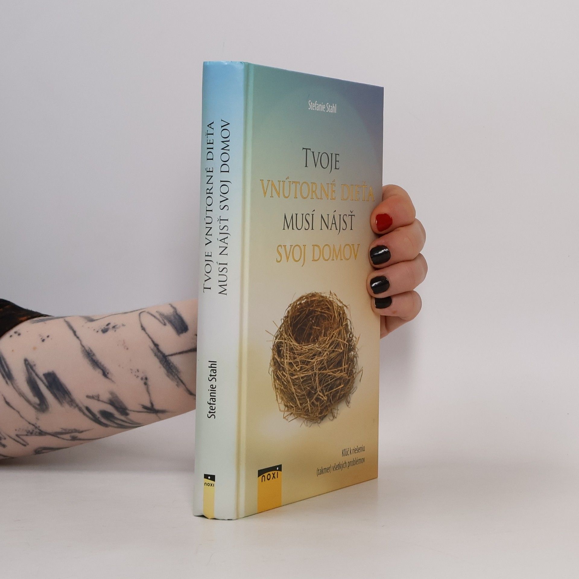 Stefanie Stahl Tvoje vnútorné dieťa musí nájsť svoj domov