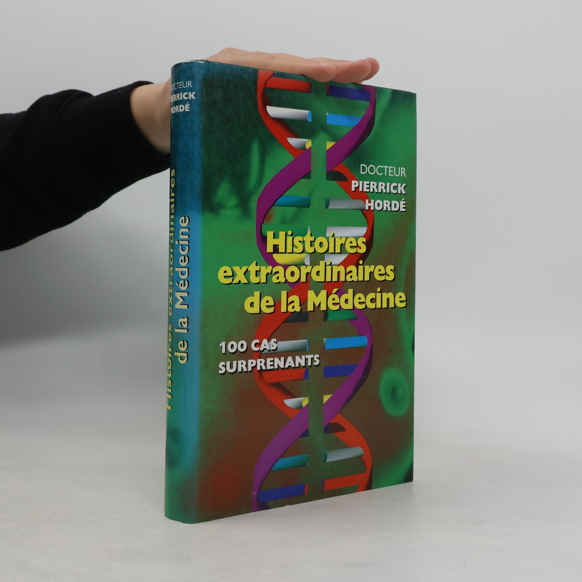 Pierrick Hordé Histoires extraordinaires de la médecine