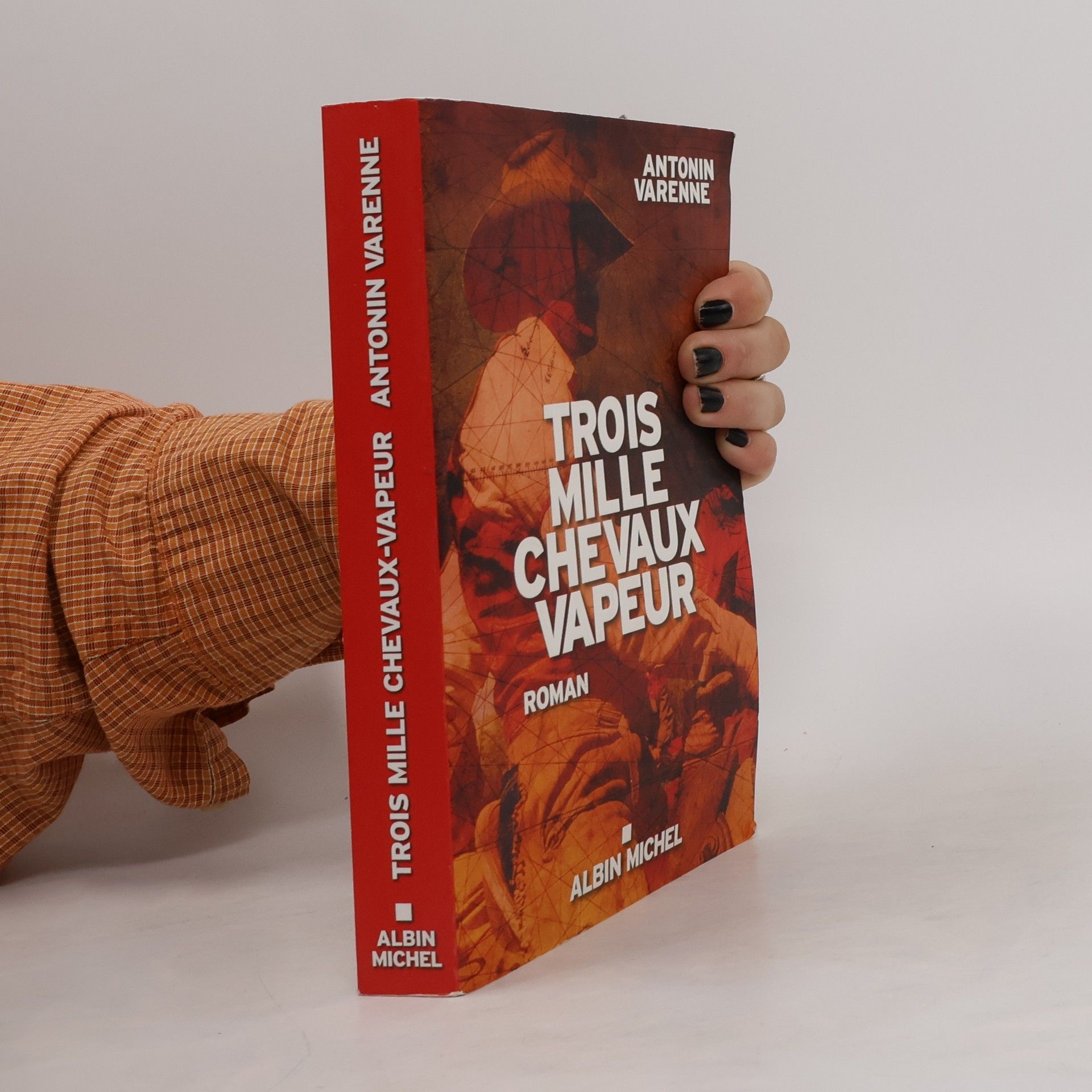 Antonin Varenne Trois mille chevaux vapeur