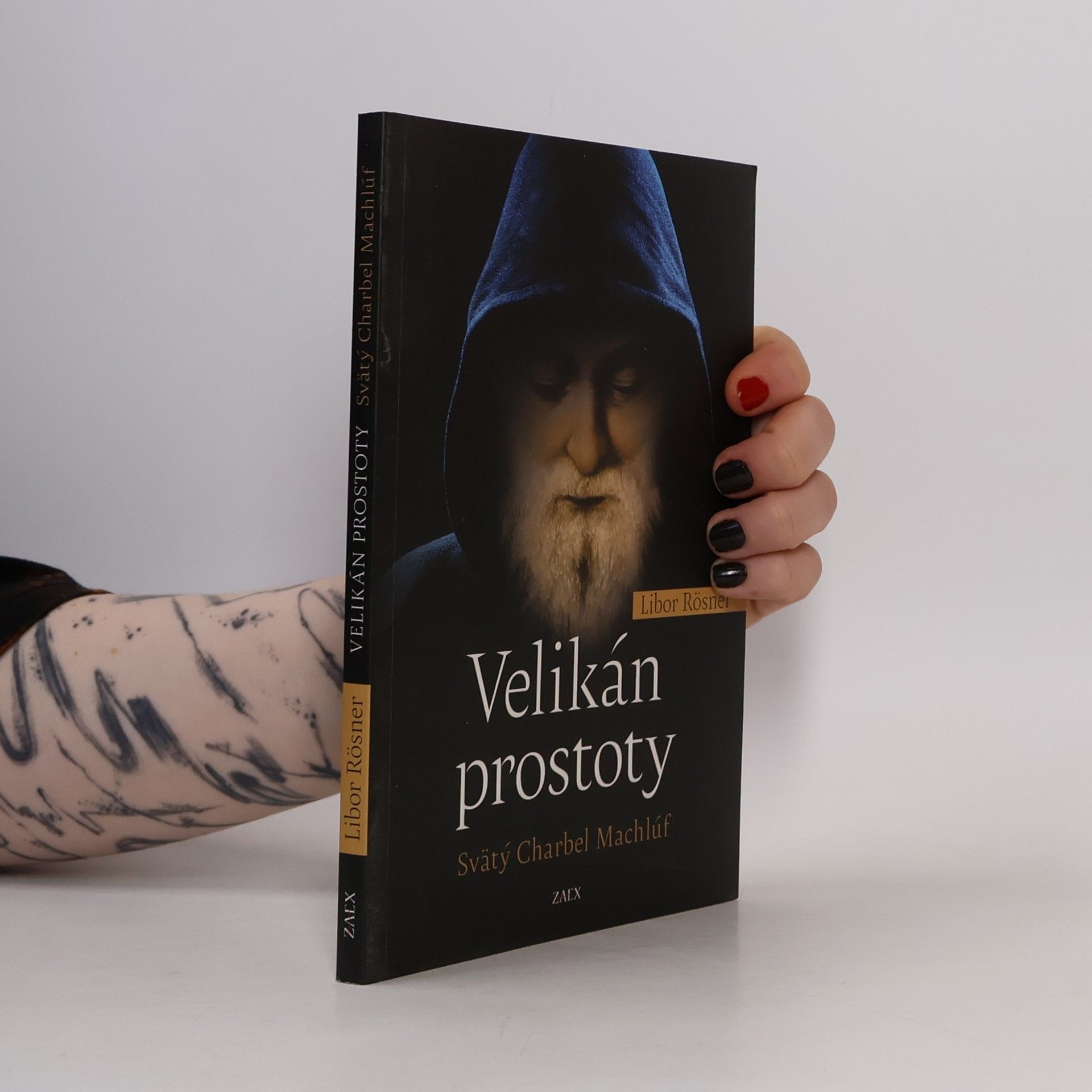 Libor Rösner Velikán prostoty - Svätý Charbel Machlúf