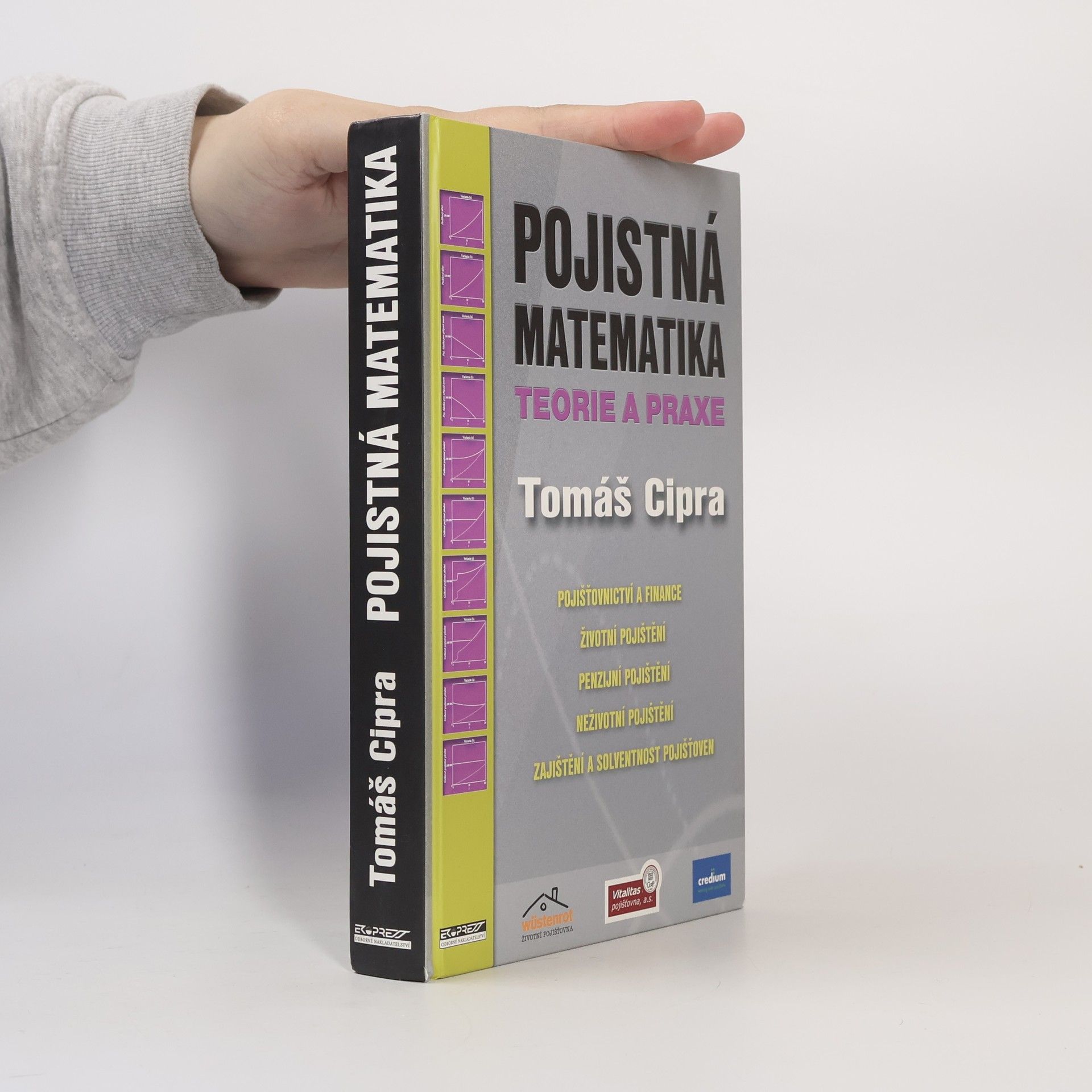 Tomáš Cipra Pojistná matematika - teorie a praxe, II. vydání