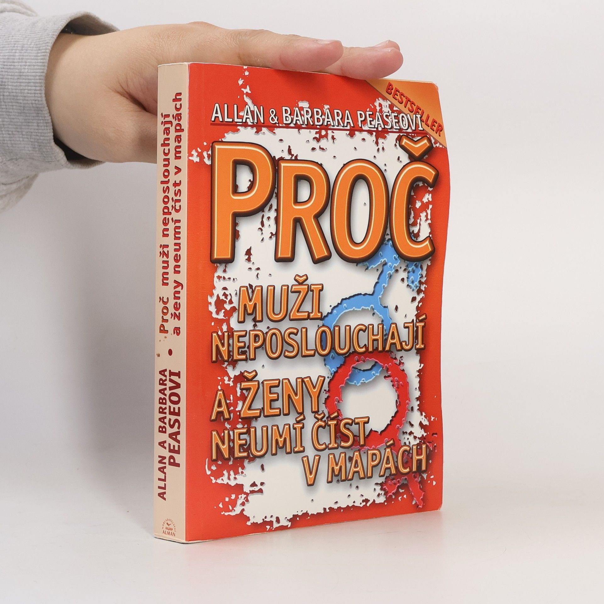Allan Pease Proč muži neposlouchají a ženy neumí číst v mapách