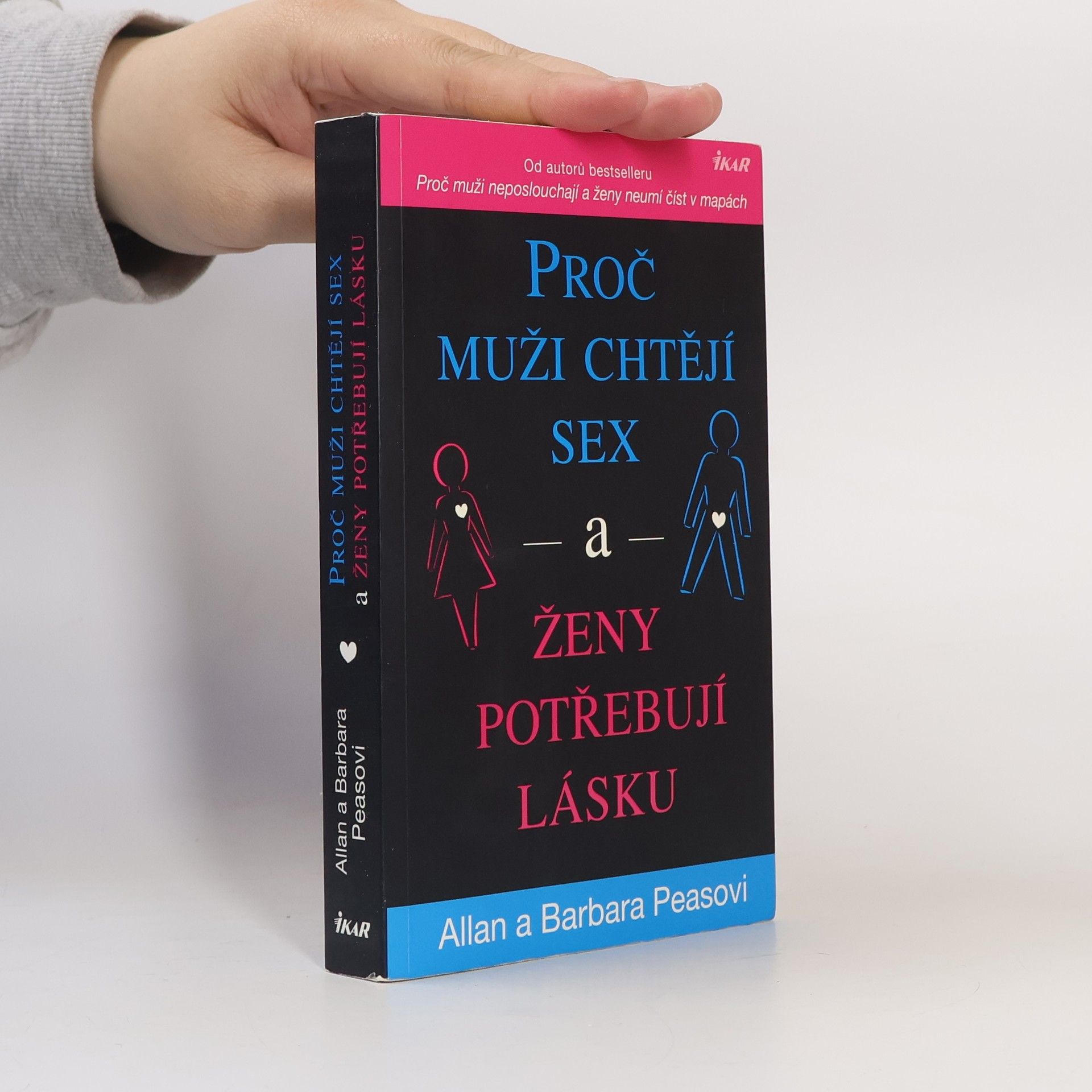 Allan Pease Proč muži chtějí sex a ženy potřebují lásku