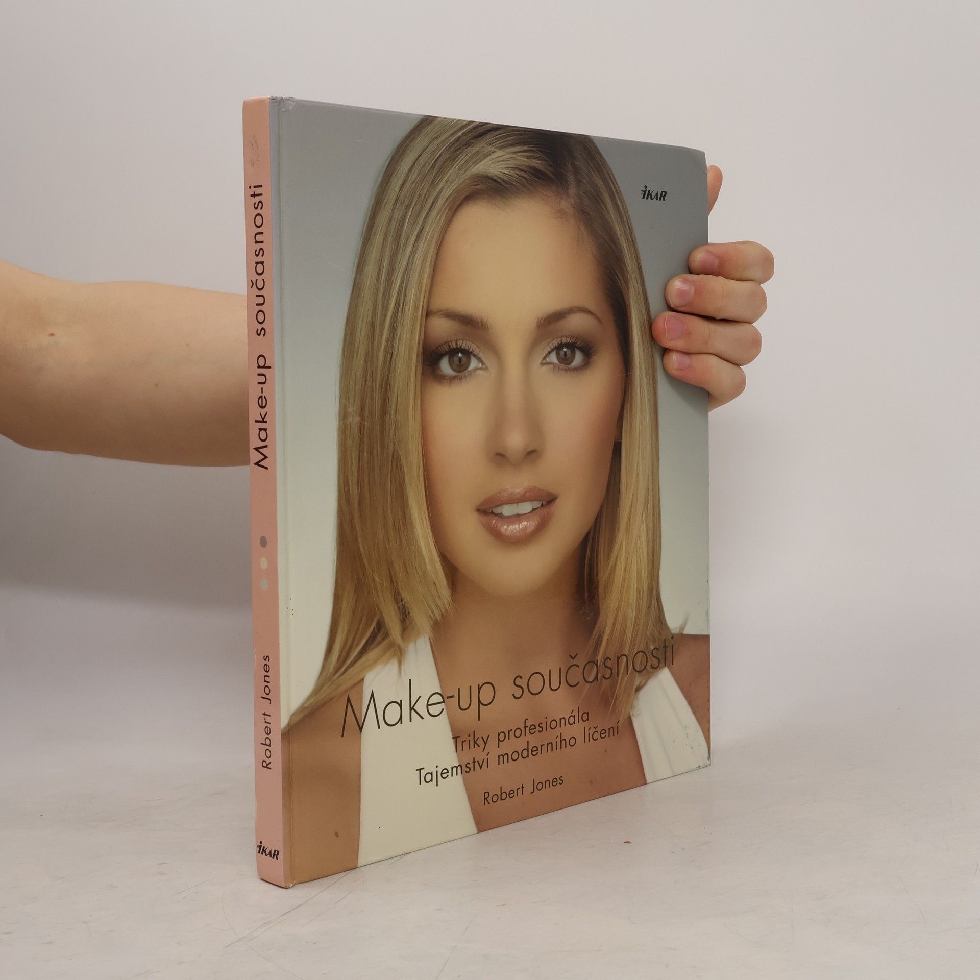 Robert W. Jones Make-up současnosti: Triky profesionála: Tajemství moderního líčení