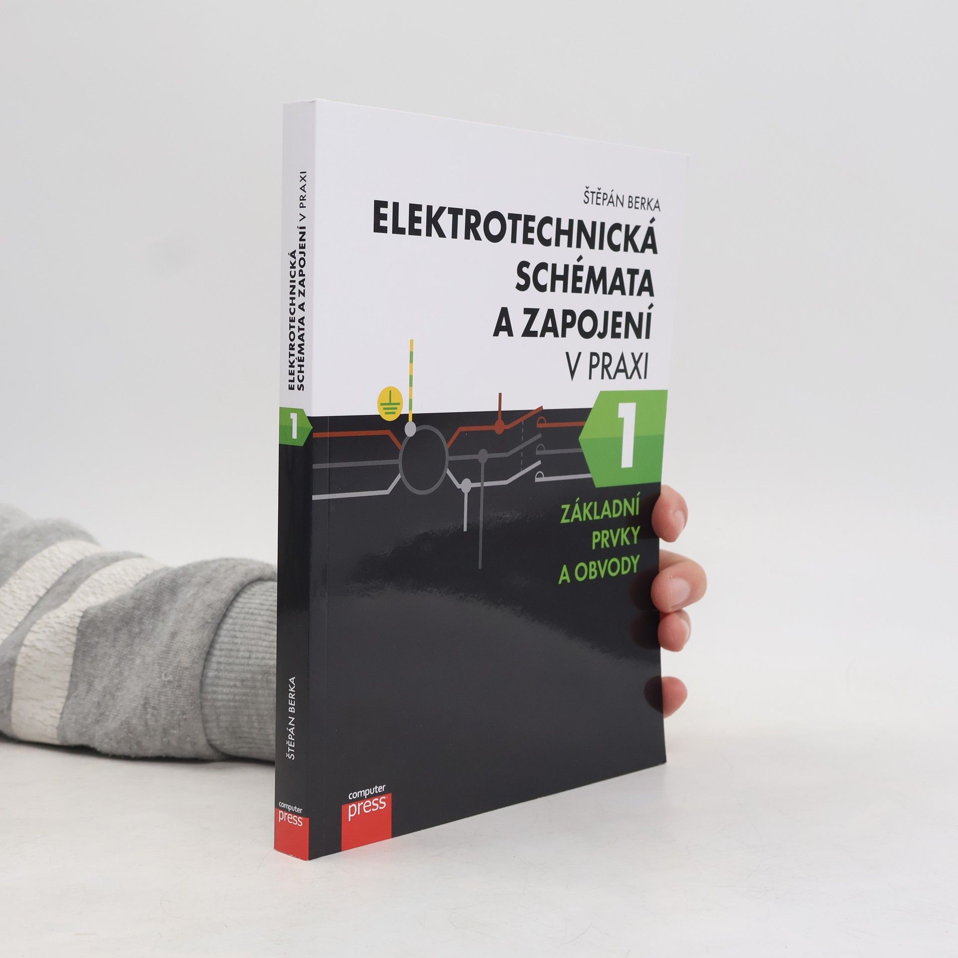 Štěpán Berka Elektrotechnická schémata a zapojení v praxi