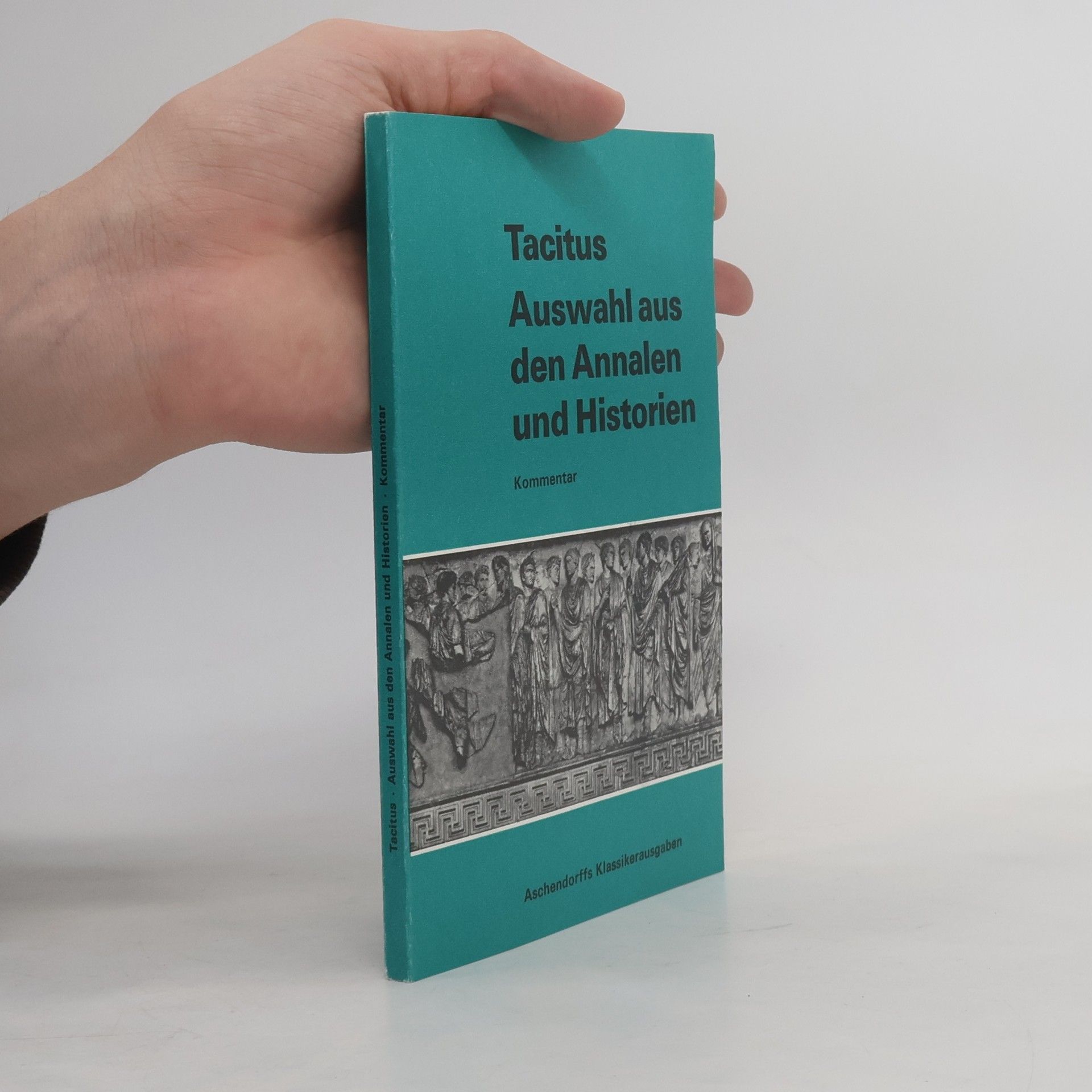 Cornelius Tacitus Auswahl aus den Annalen und Historien