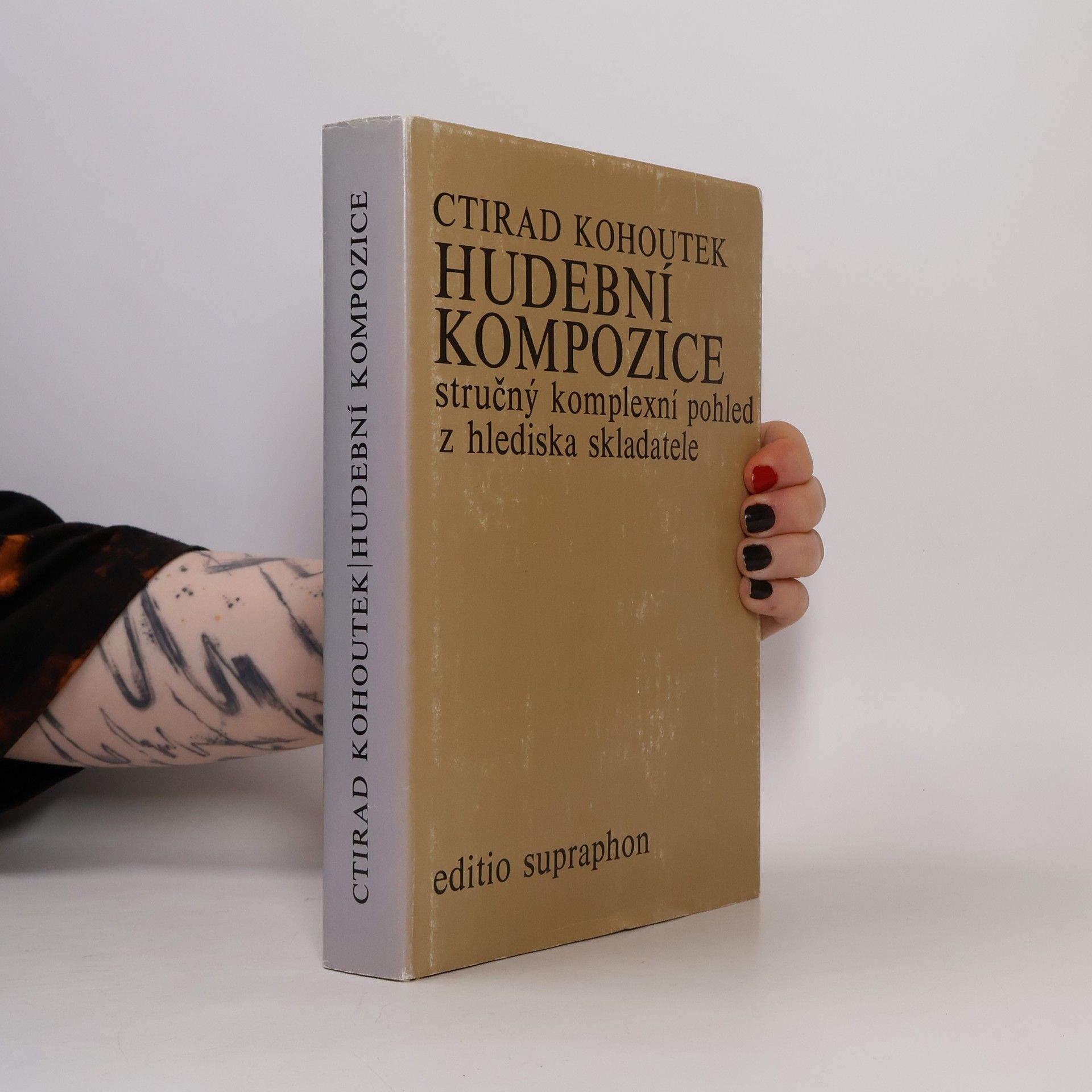 Ctirad Kohoutek Hudební kompozice. Stručný komplexní pohled z hlediska skladatele