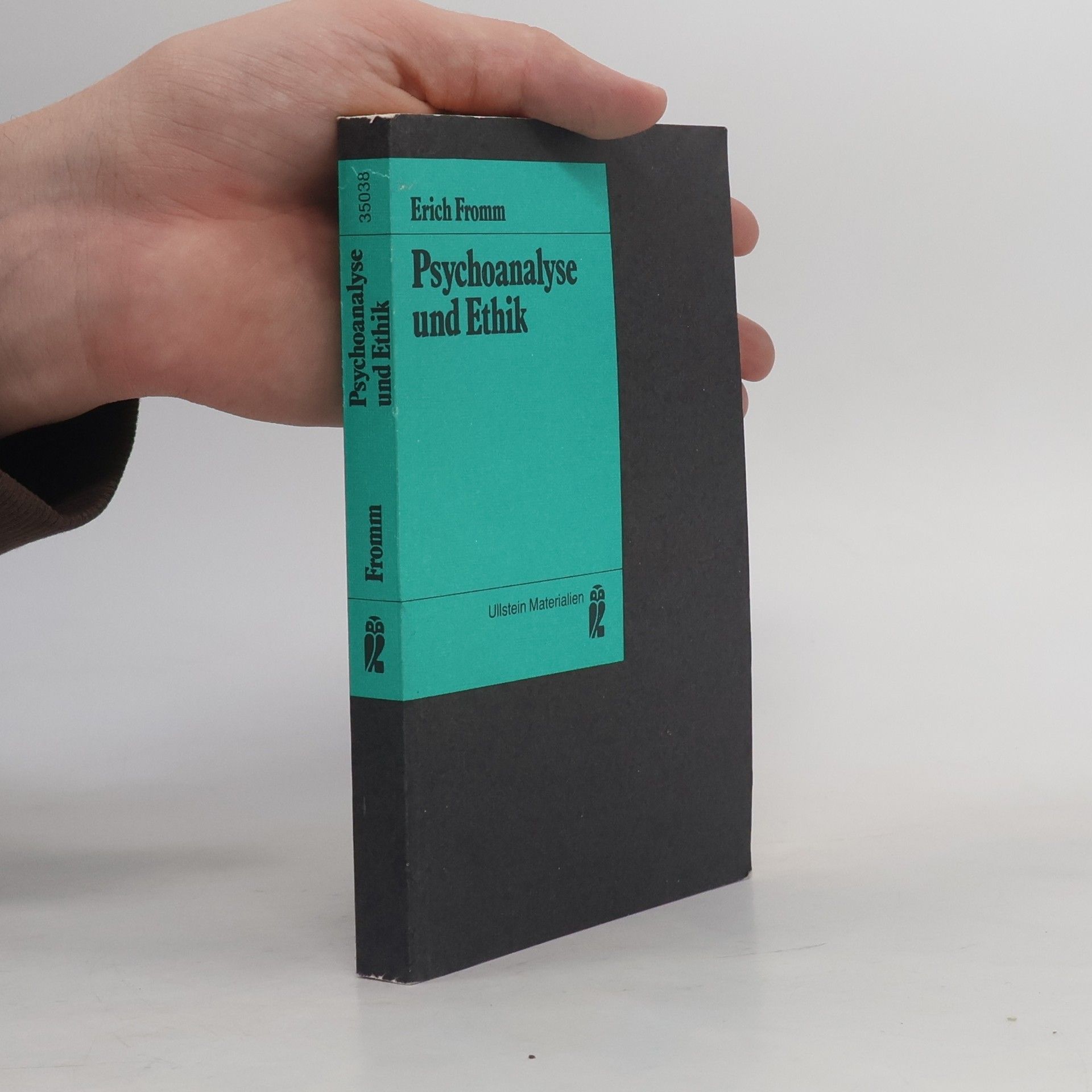 Erich Fromm Psychoanalyse und Ethik