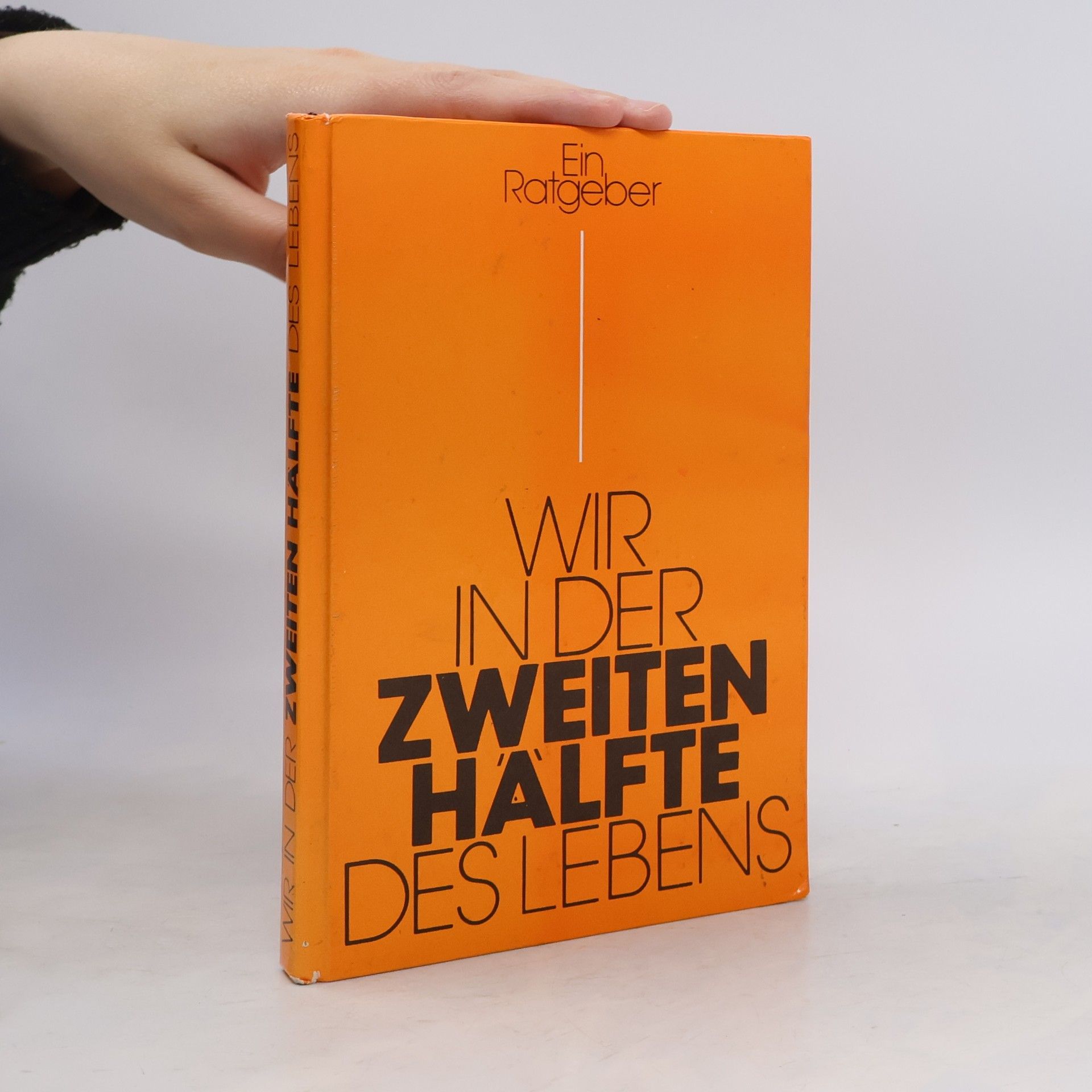 Renate Kuschke Wir in der zweiten Hälfte des Lebens