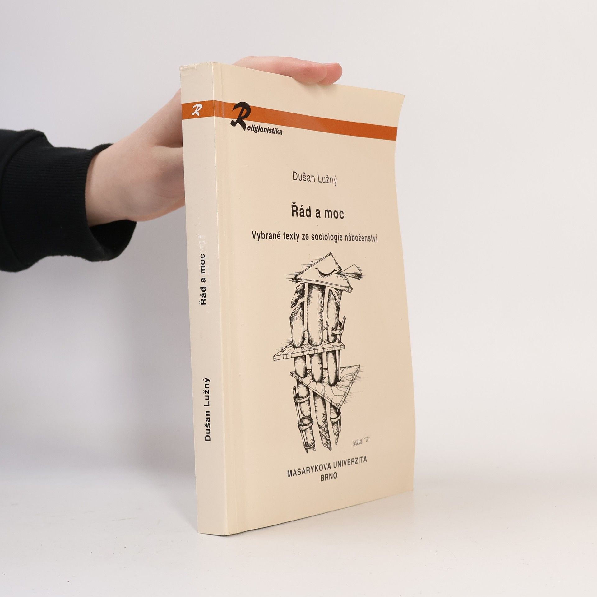 Dušan Lužný Řád a moc. Vybrané texty ze sociologie náboženství