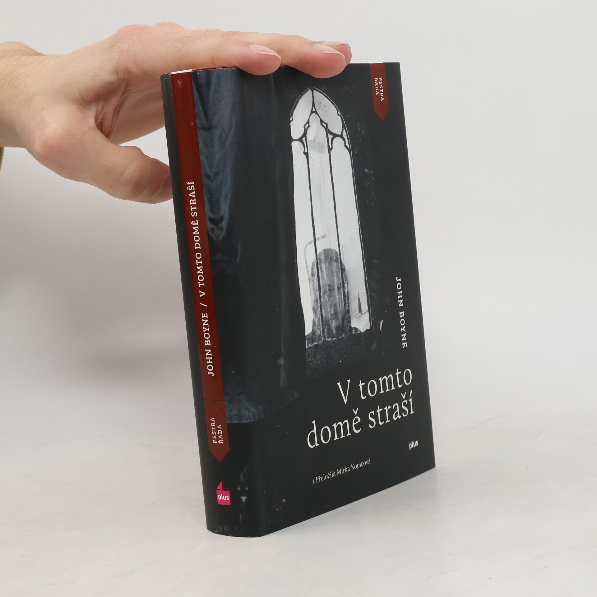 John Boyne V tomto domě straší