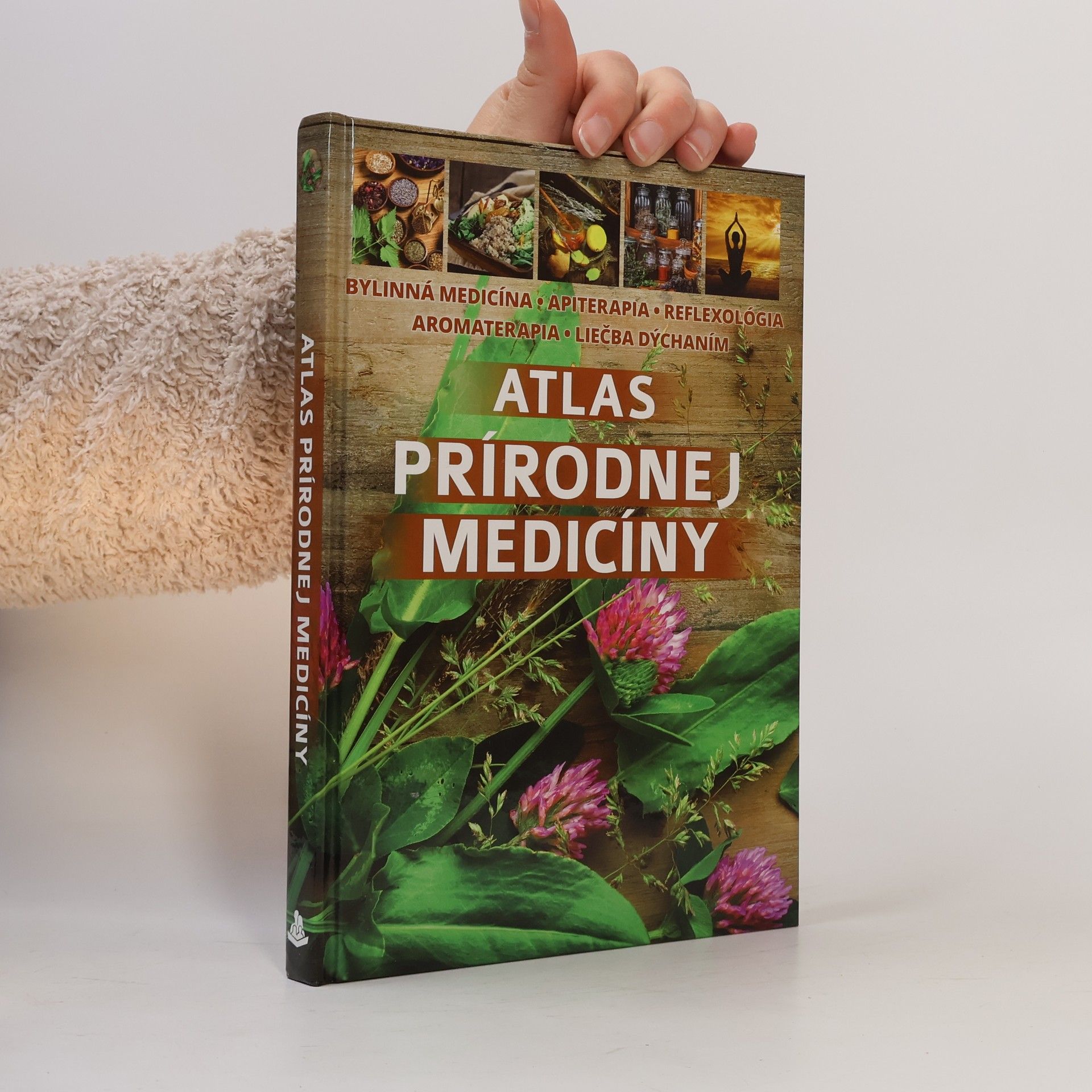 Sandra Fašangová Atlas prírodnej medicíny: bylinná medicína, apiterapia, reflexológia, aromaterapia, liečba dýchaním