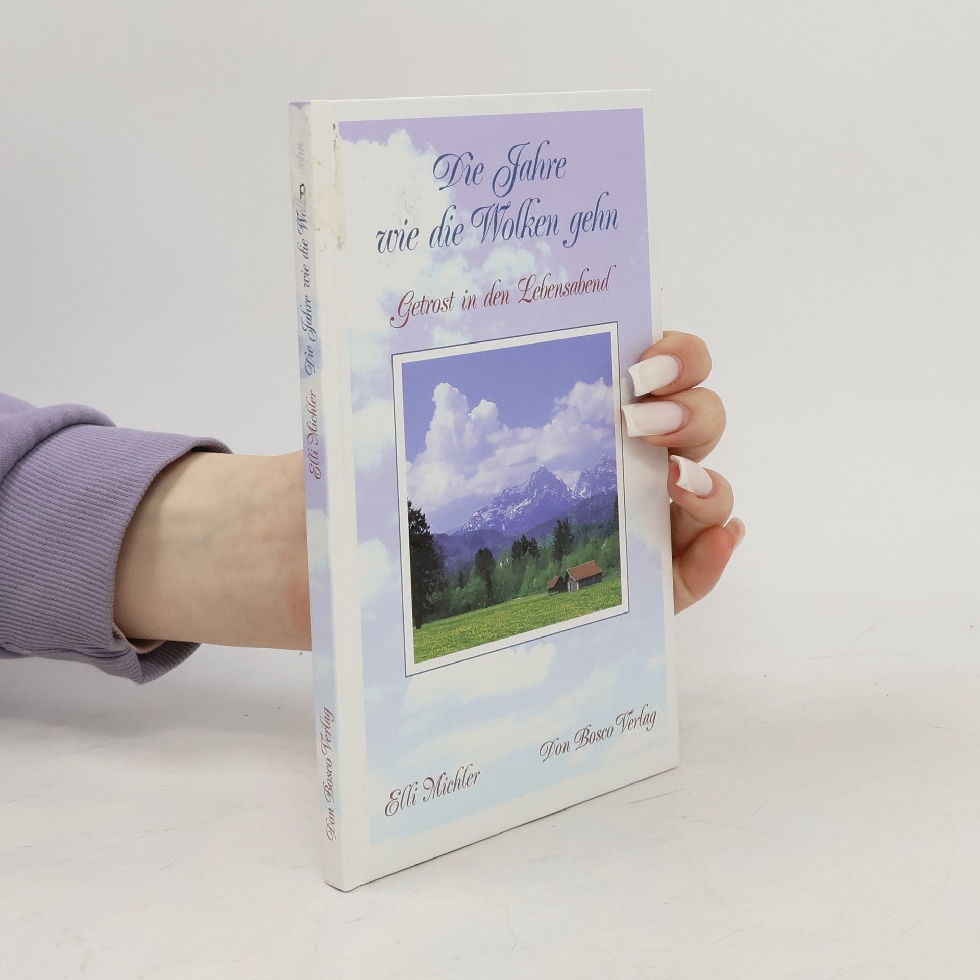 Elli Michler Die Jahre wie die Wolken gehn