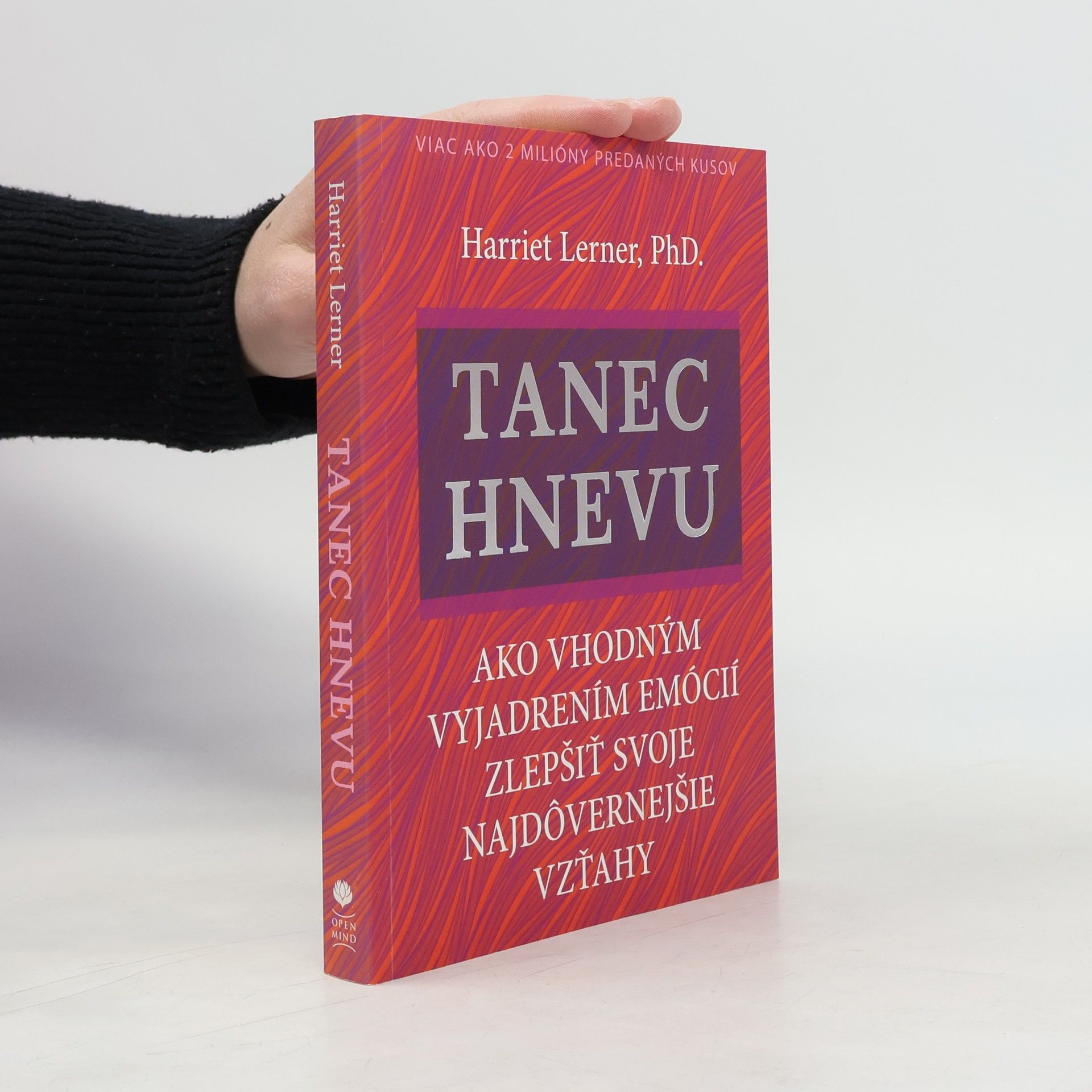Harriet Goldhor Lerner Tanec hnevu : Ako vhodným vyjadrením emócií zlepšiť svoje najdôvernejšie vzťahy
