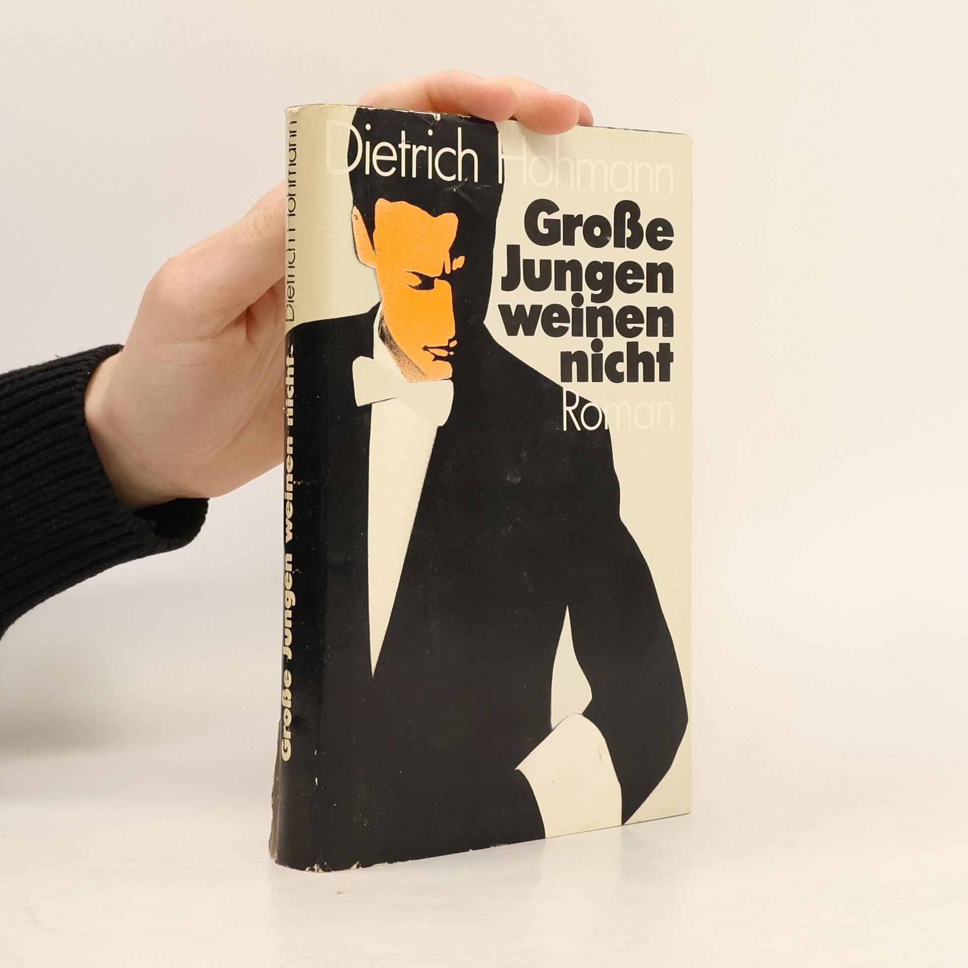Dietrich Hohmann Grosse Jungen weinen nicht