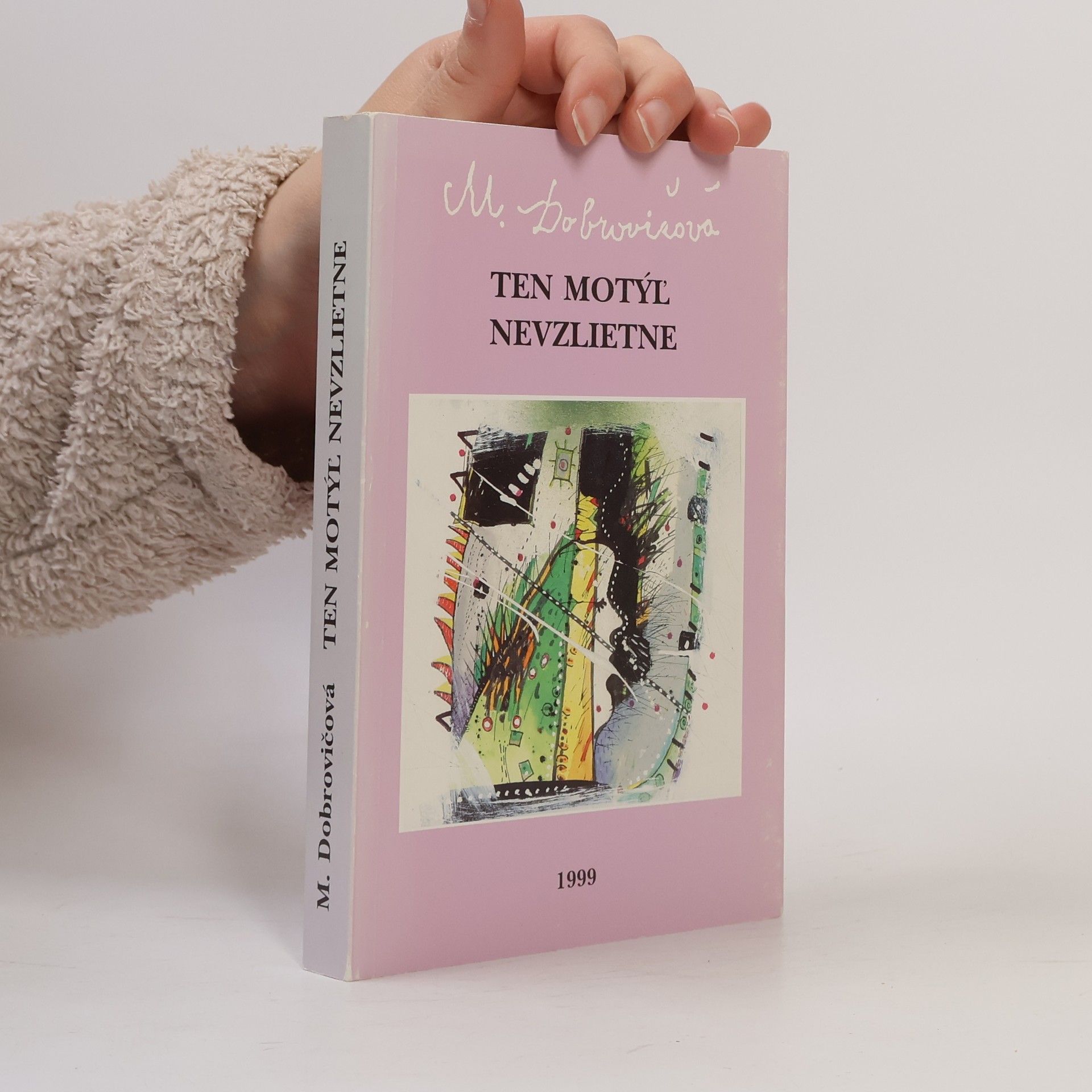 Margita Dobrovičová Ten motyľ nevzlietne