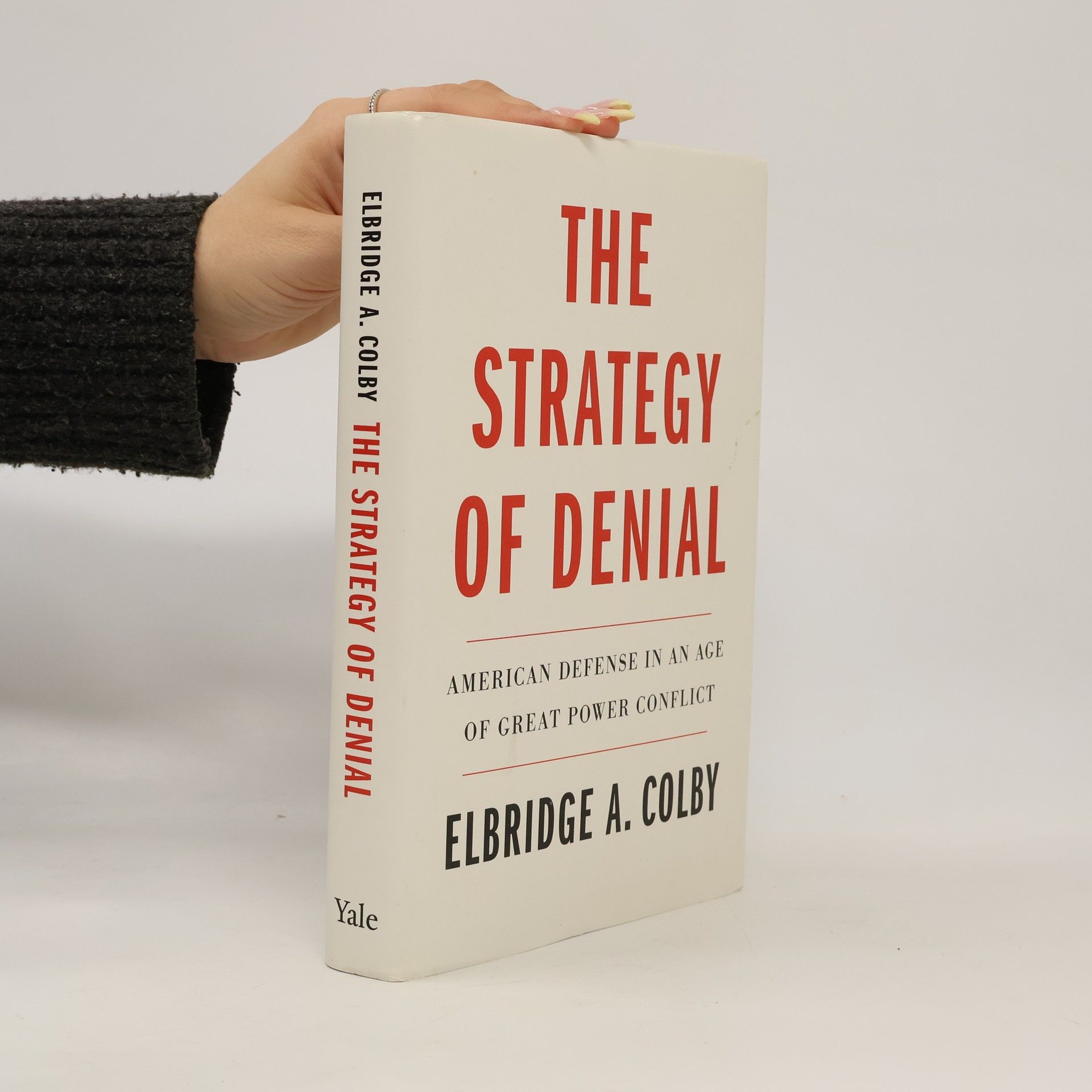 Elbridge A. Colby The Strategy of Denial