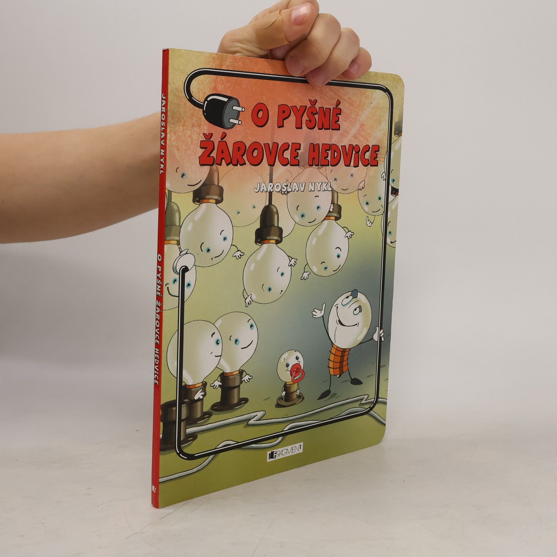 Jaroslav Nykl O pyšné žárovce Hedvice