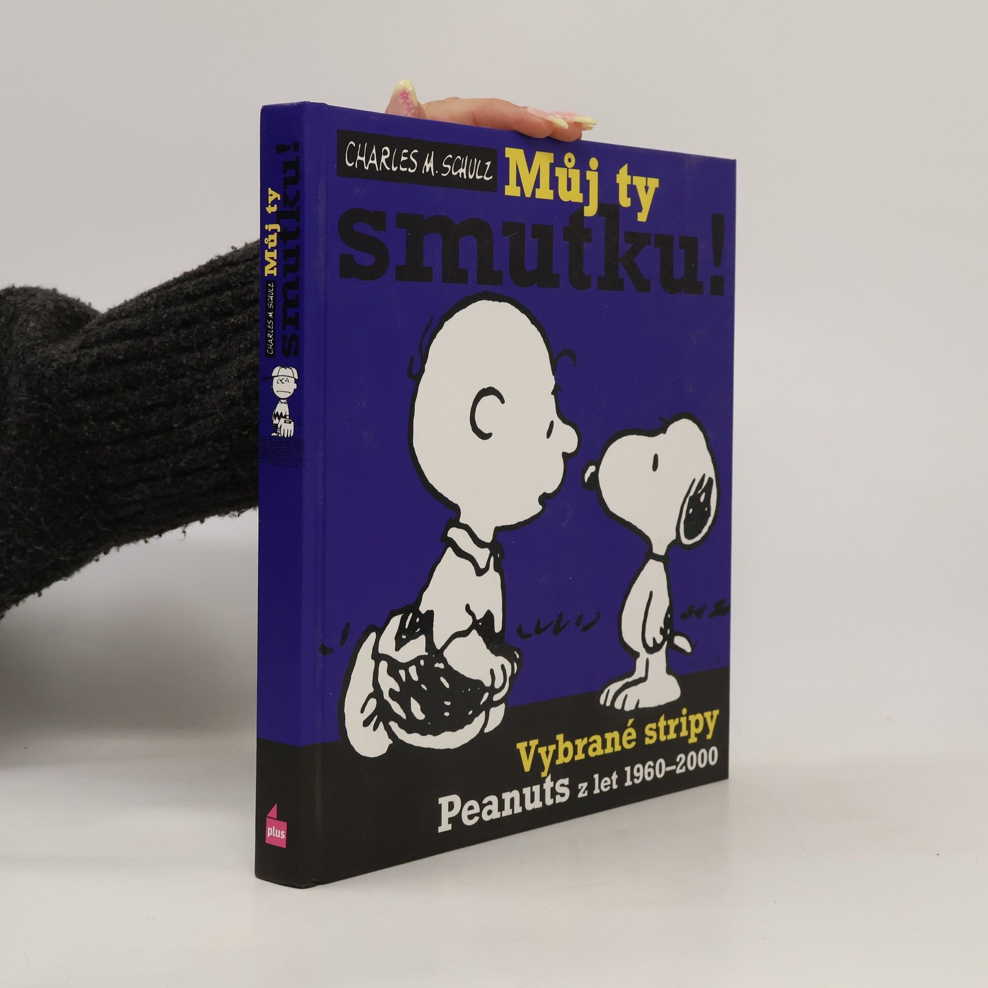 Charles Shulz Můj ty smutku! : vybrané stripy Peanuts z let 1960-2000