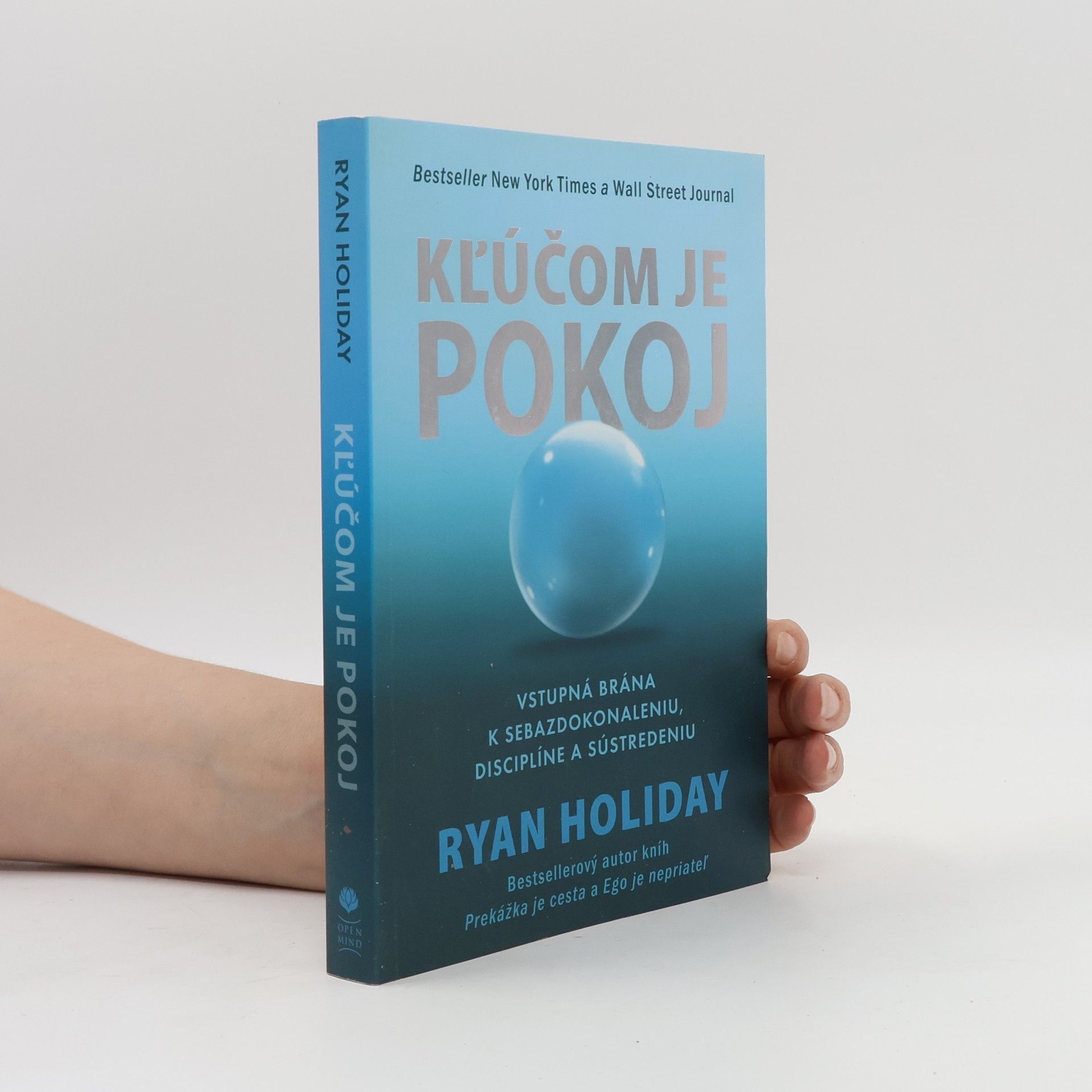 Ryan Holiday Kľúčom je pokoj
