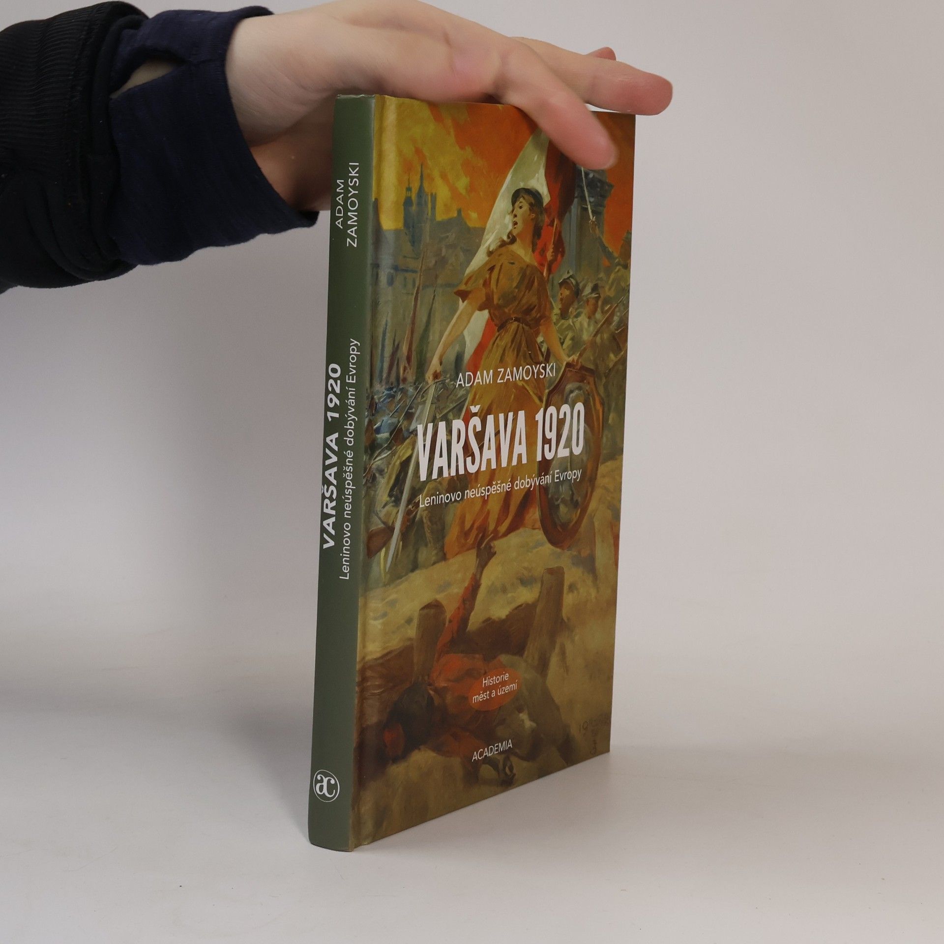 Adam Zamoyski Varšava 1920 : Leninovo neúspěšné dobývání Evropy