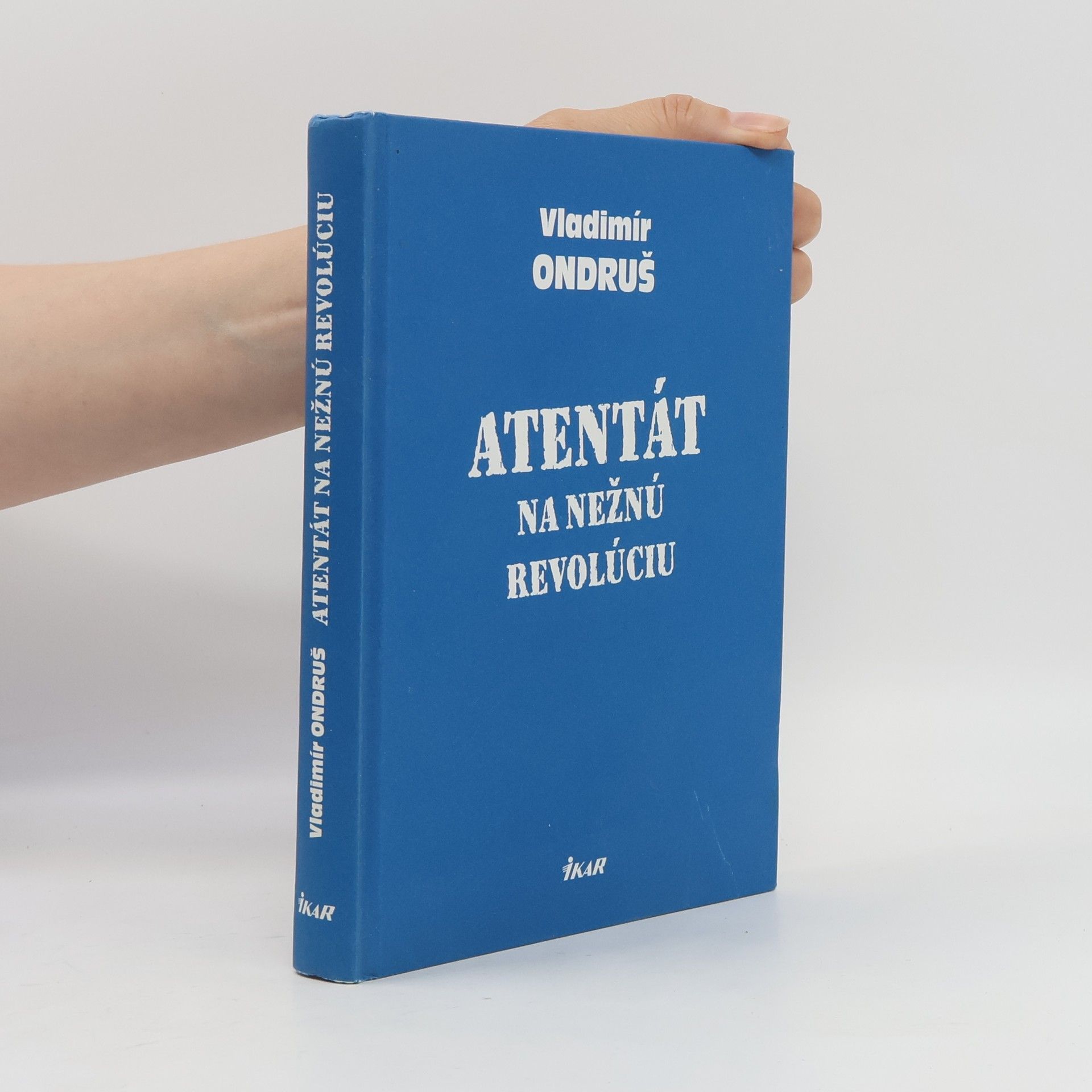 Vladimír Ondruš Atentát na nežnú revolúciu