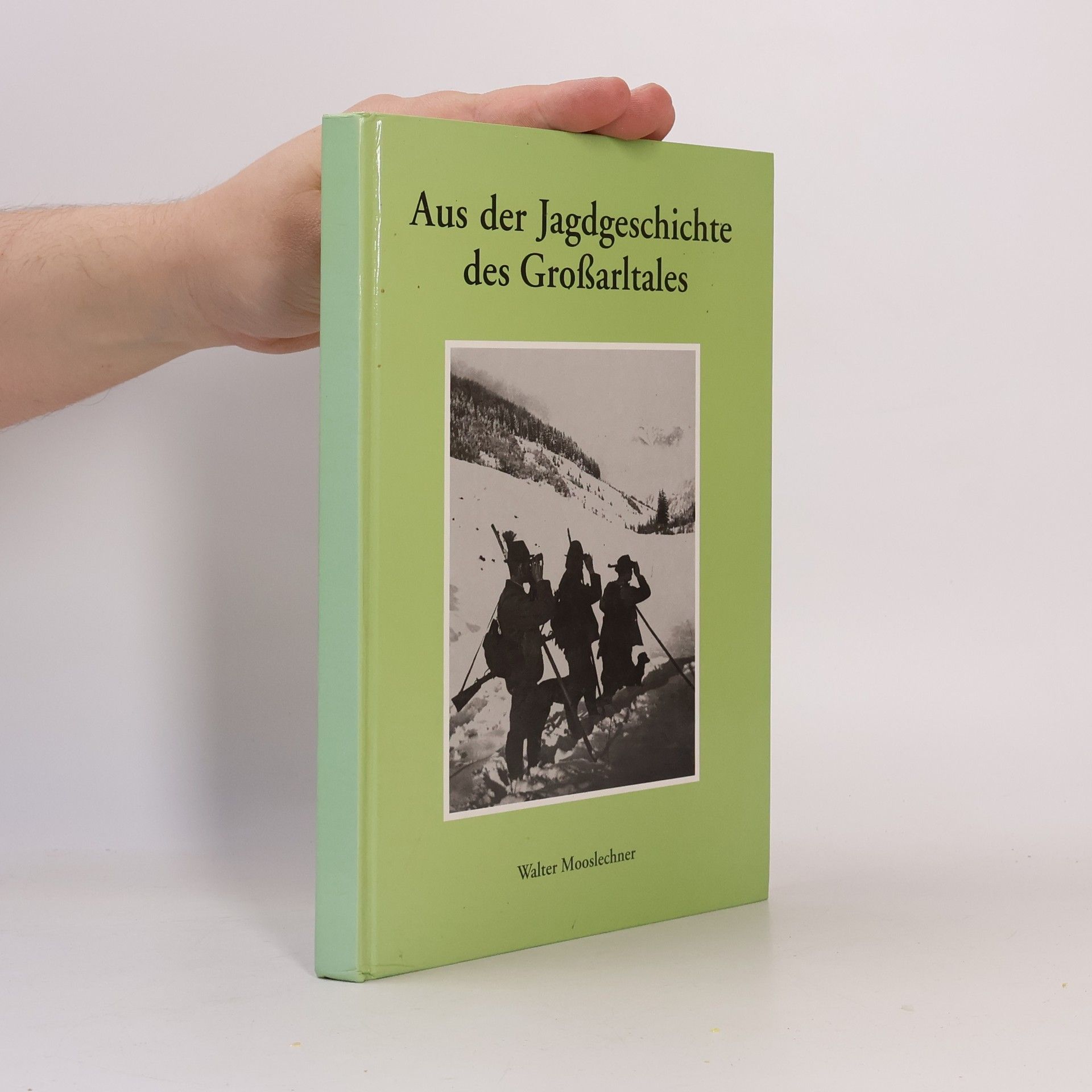 Aus der Jagdgeschichte des Großarltales