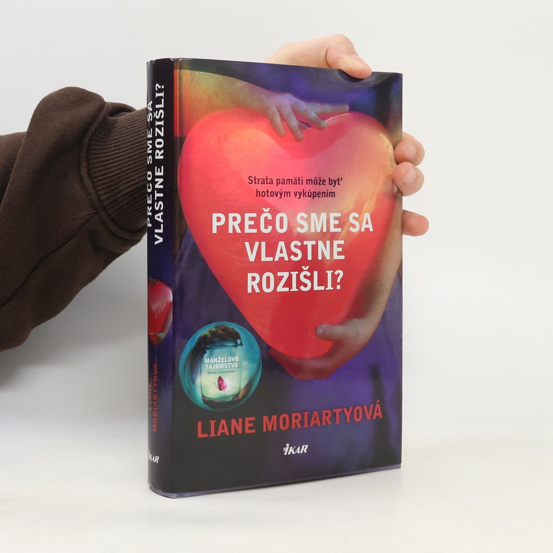 Liane Moriarty Prečo sme sa vlastne rozišli?