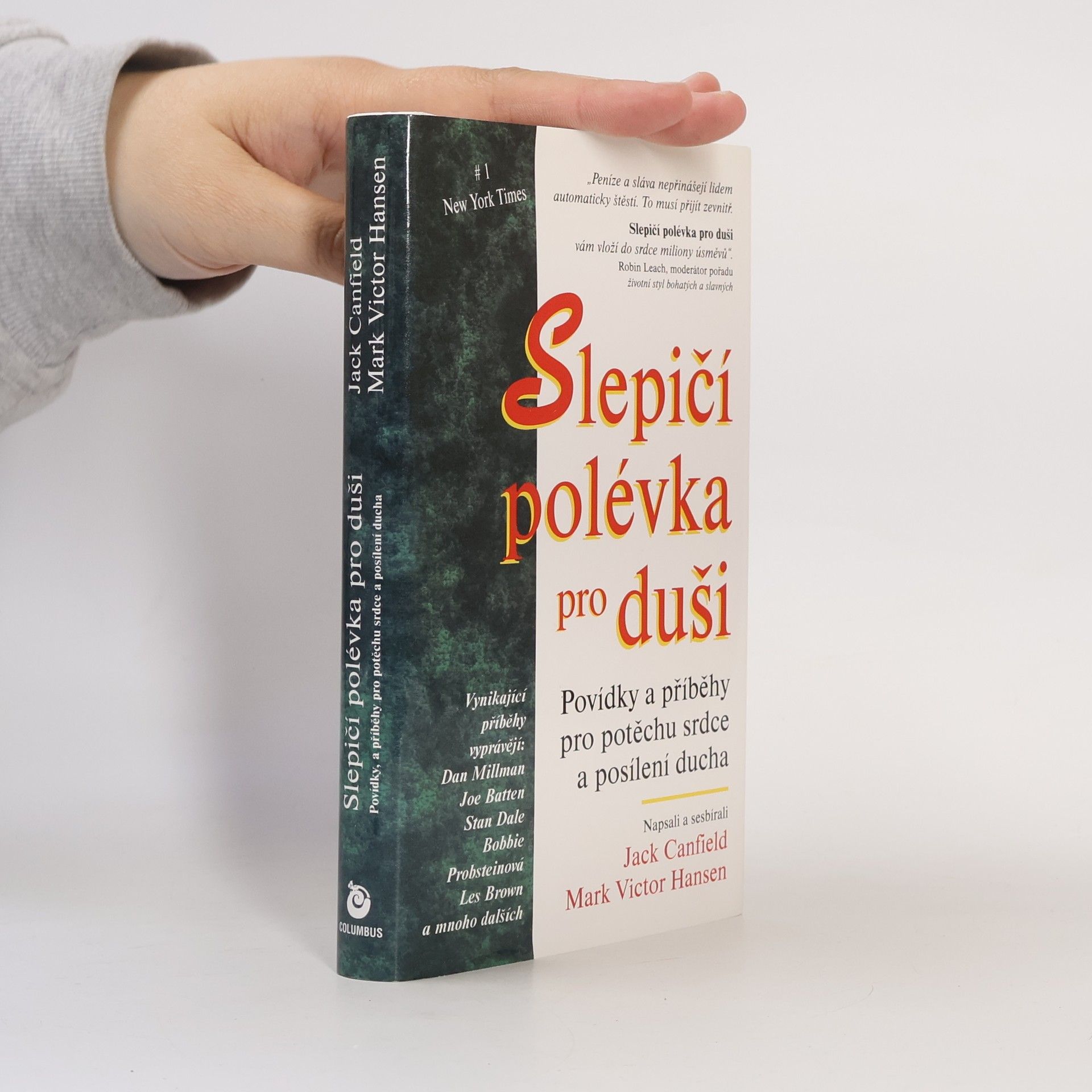 Jack Canfield Slepičí polévka pro duši. Povídky a příběhy pro potěchu srdce a posílení ducha