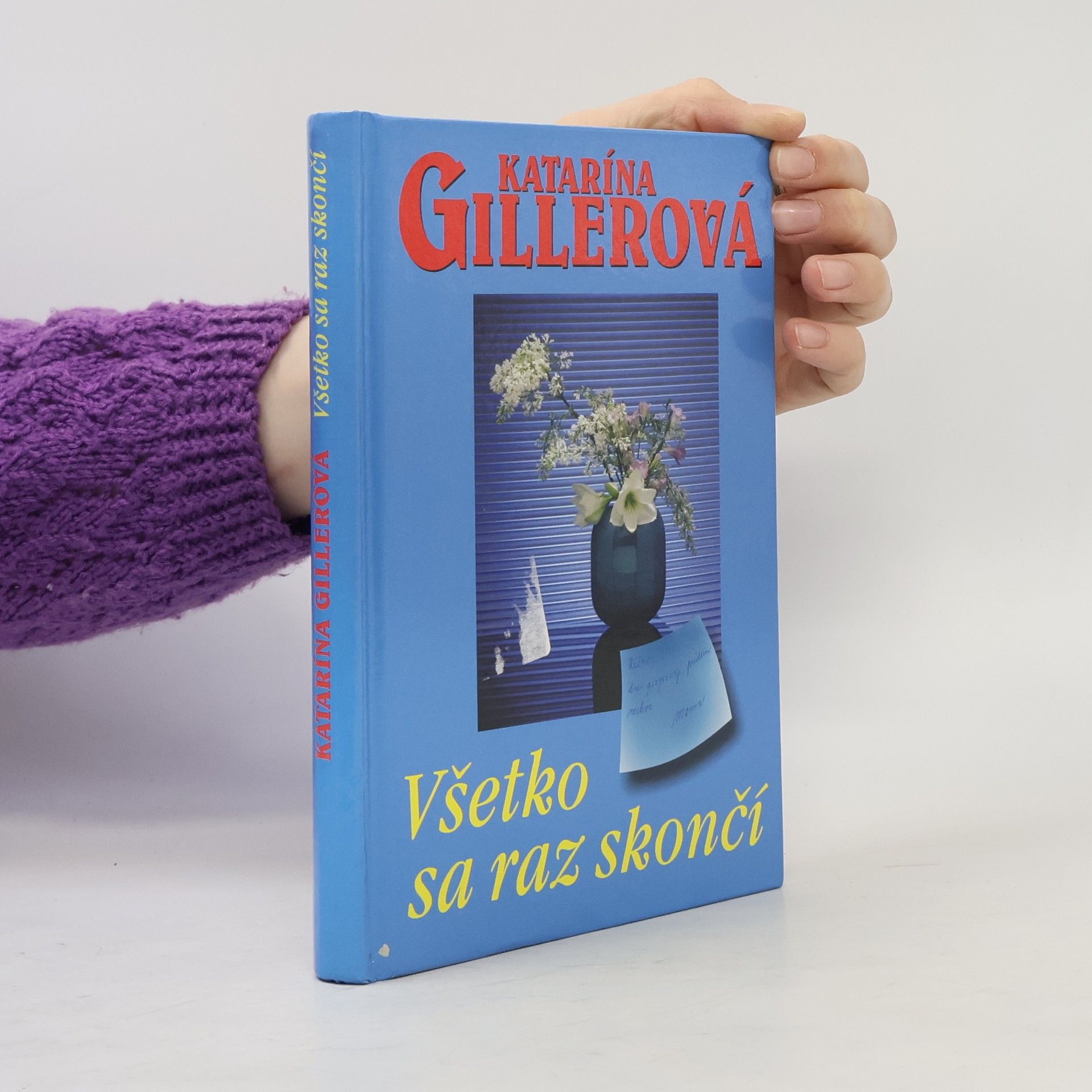 Katarína Gillerová Všetko sa raz skončí