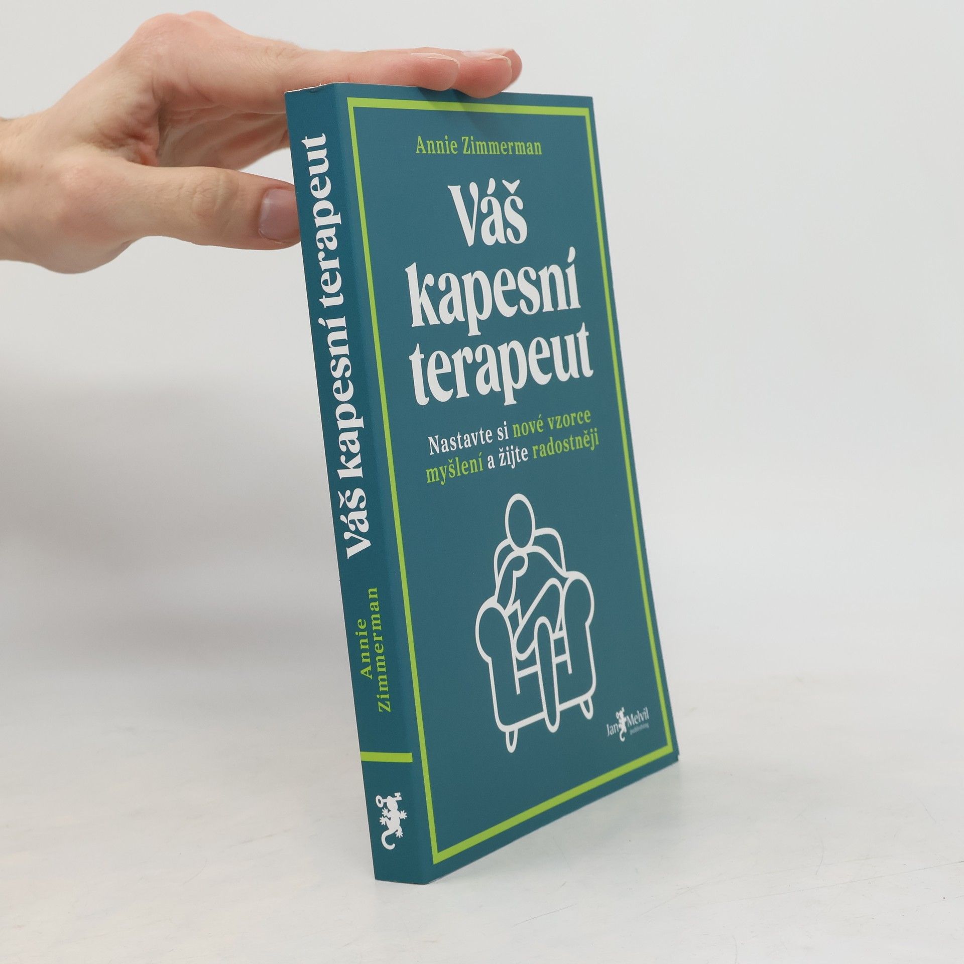 Annie Zimmerman Váš kapesní terapeut : nastavte si nové vzorce myšlení a žijte radostněji