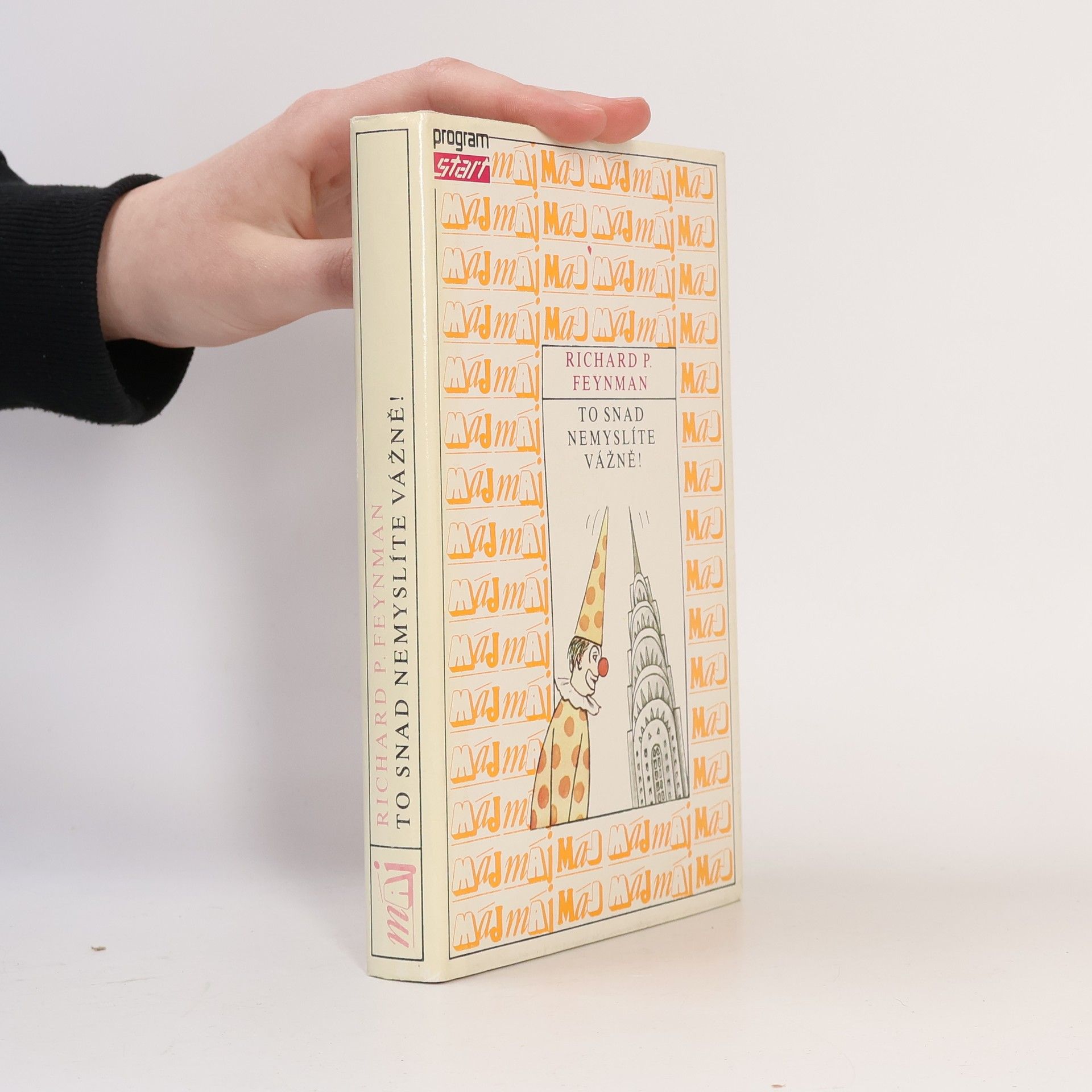 Richard Phillips Feynman To snad nemyslíte vážně!