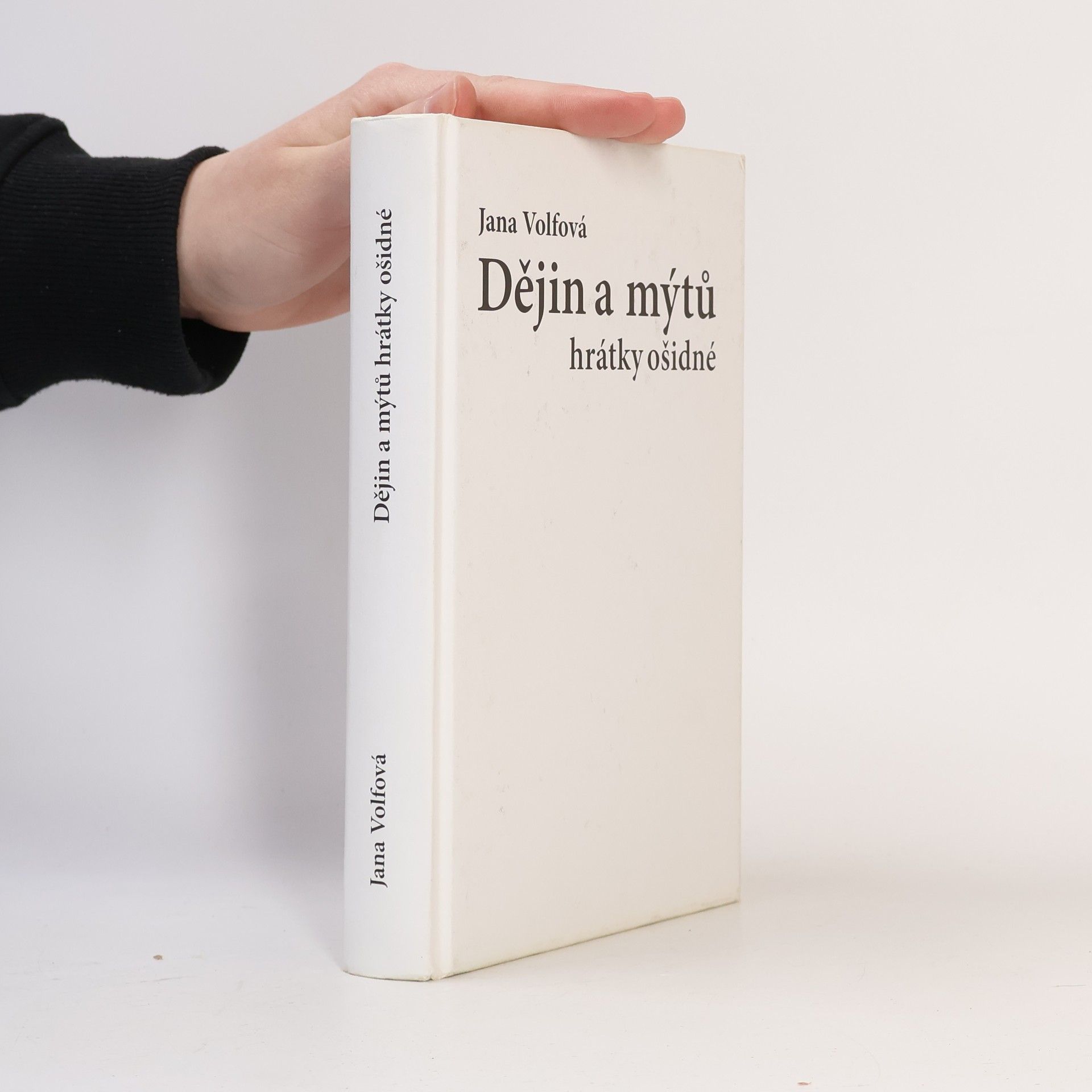 Jana Volfová Dějin a mýtů hrátky ošidné