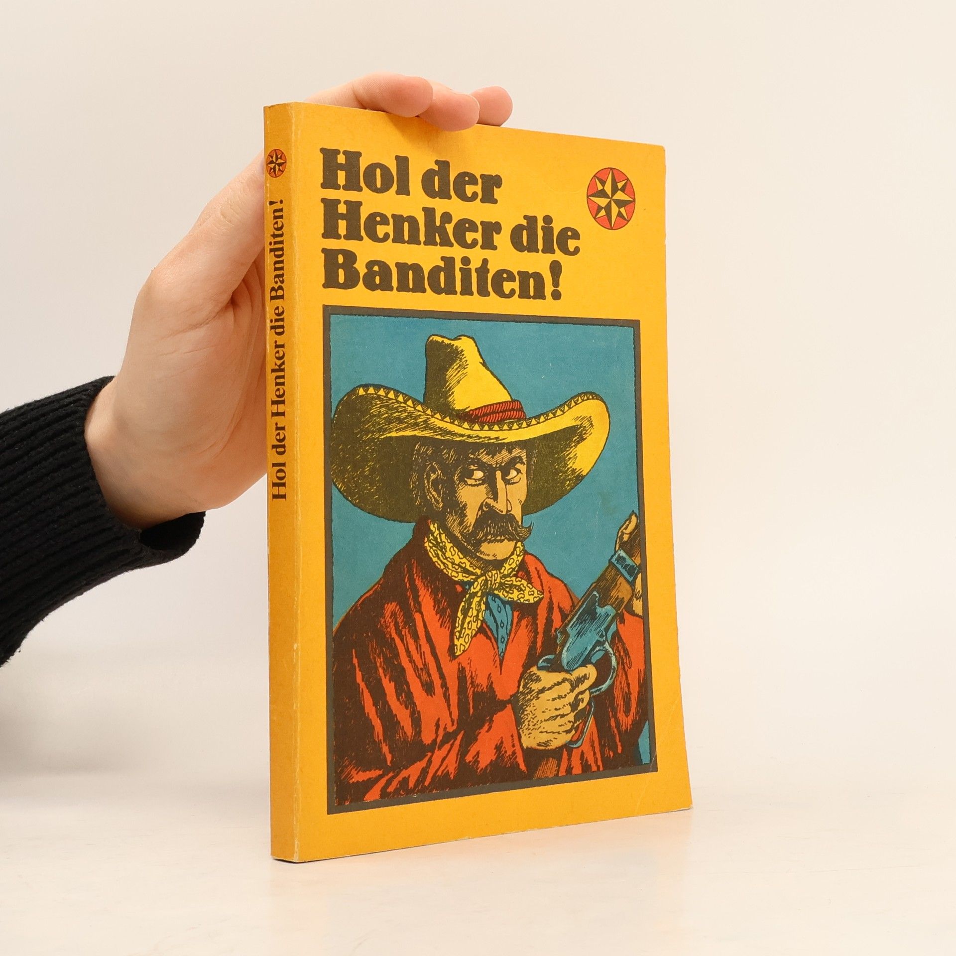 Various authors Hol der Henker die Banditen!