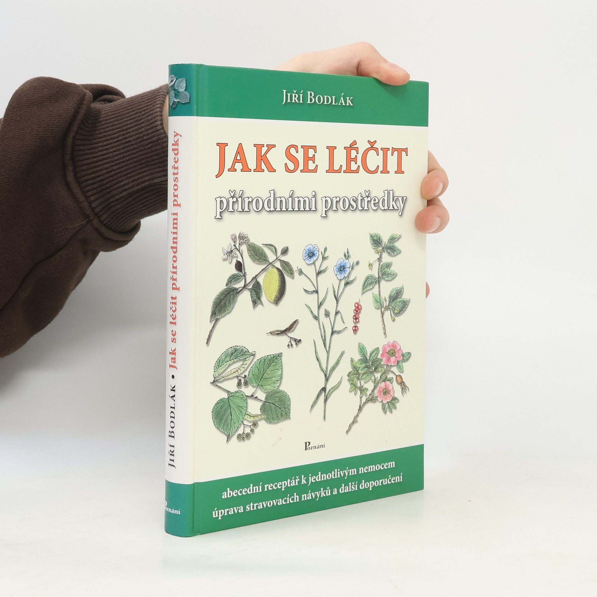 Jiří Bodlák Jak se léčit přírodními prostředky