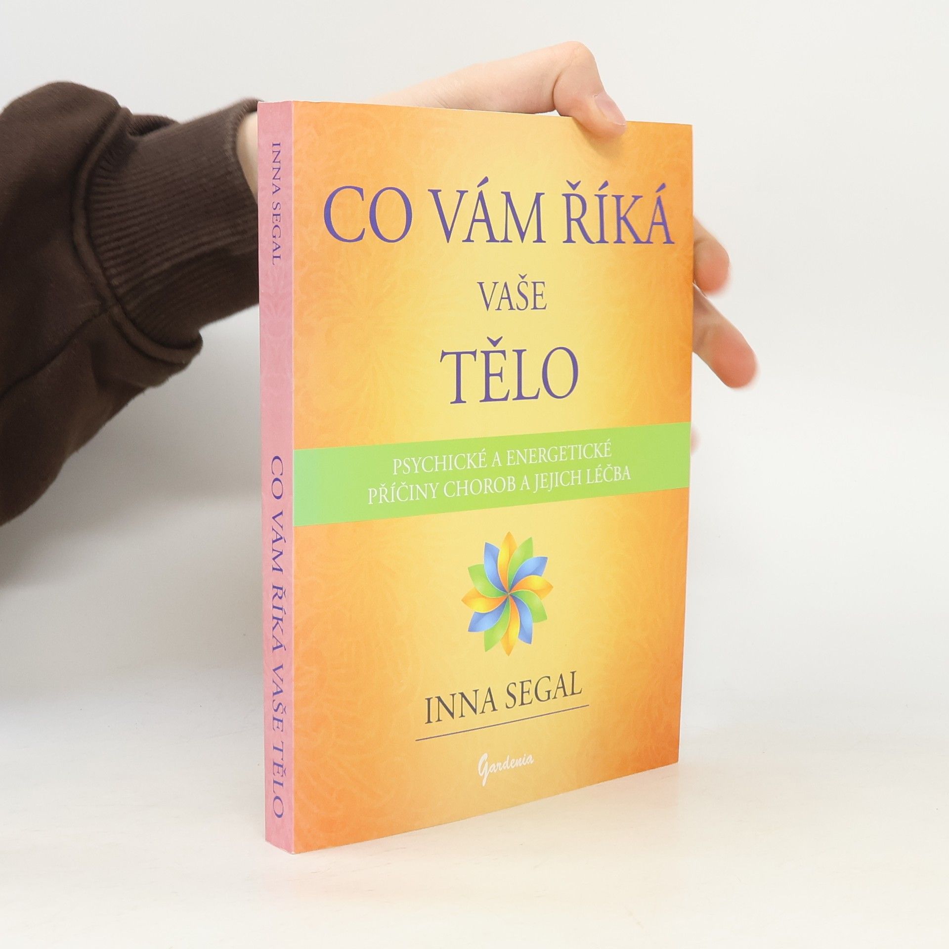 Inna Segal Co vám říká vaše tělo