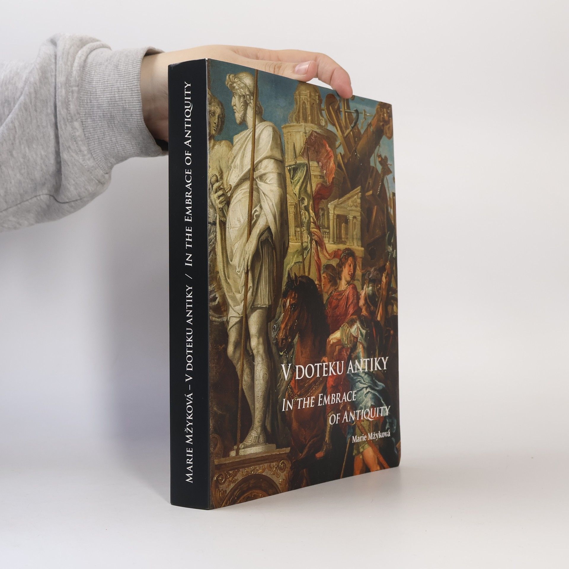 Marie Mžyková V doteku antiky. In the Embrace of Antiquity