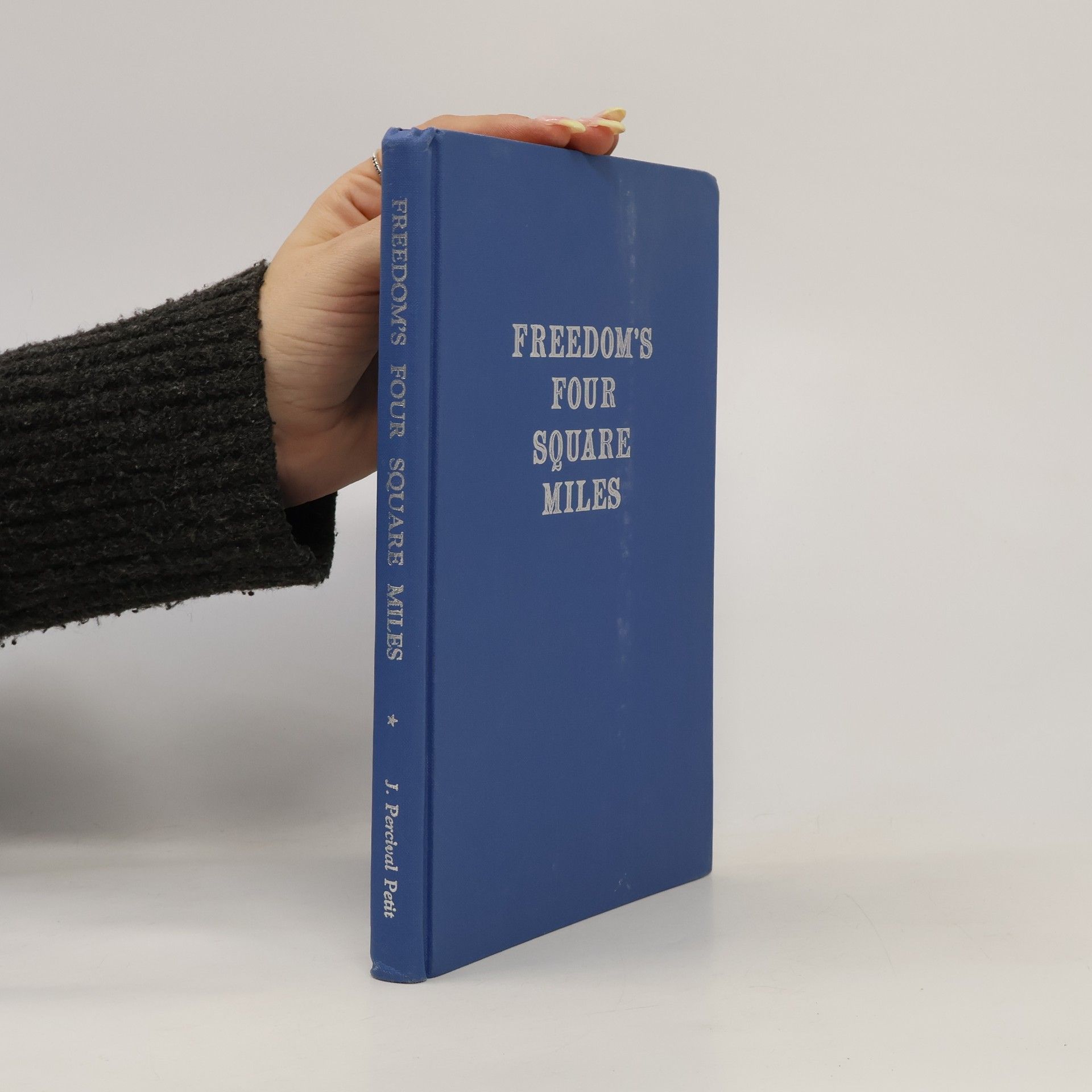 James Percival Petit Freedom's four square miles