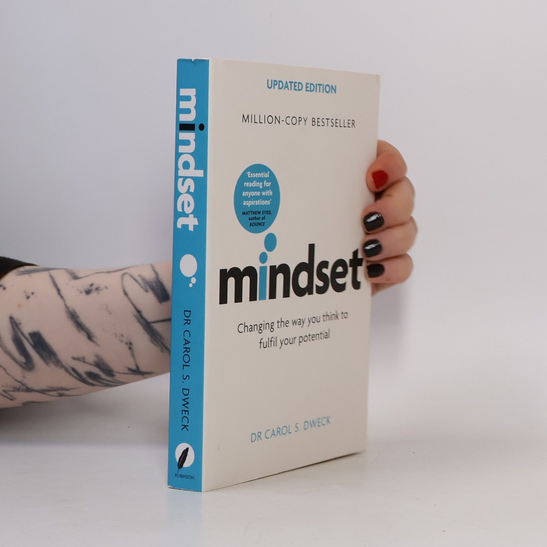 Carol Dweck Mindset : changing the way you think to fulfil your potential