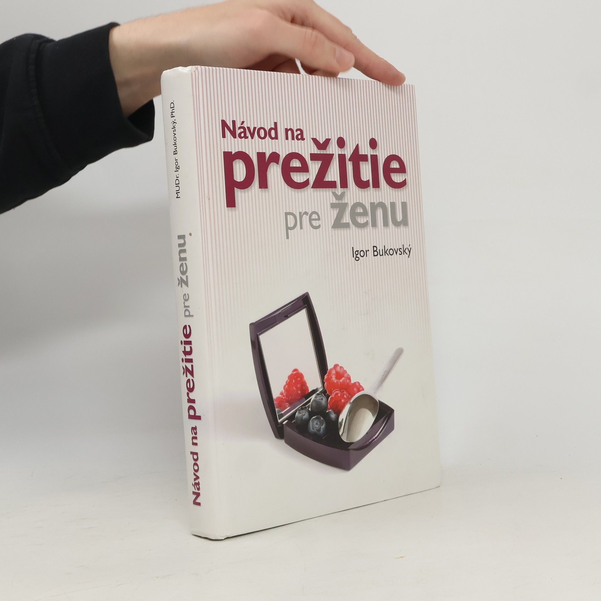 Igor Bukovský Návod na prežitie pre ženu