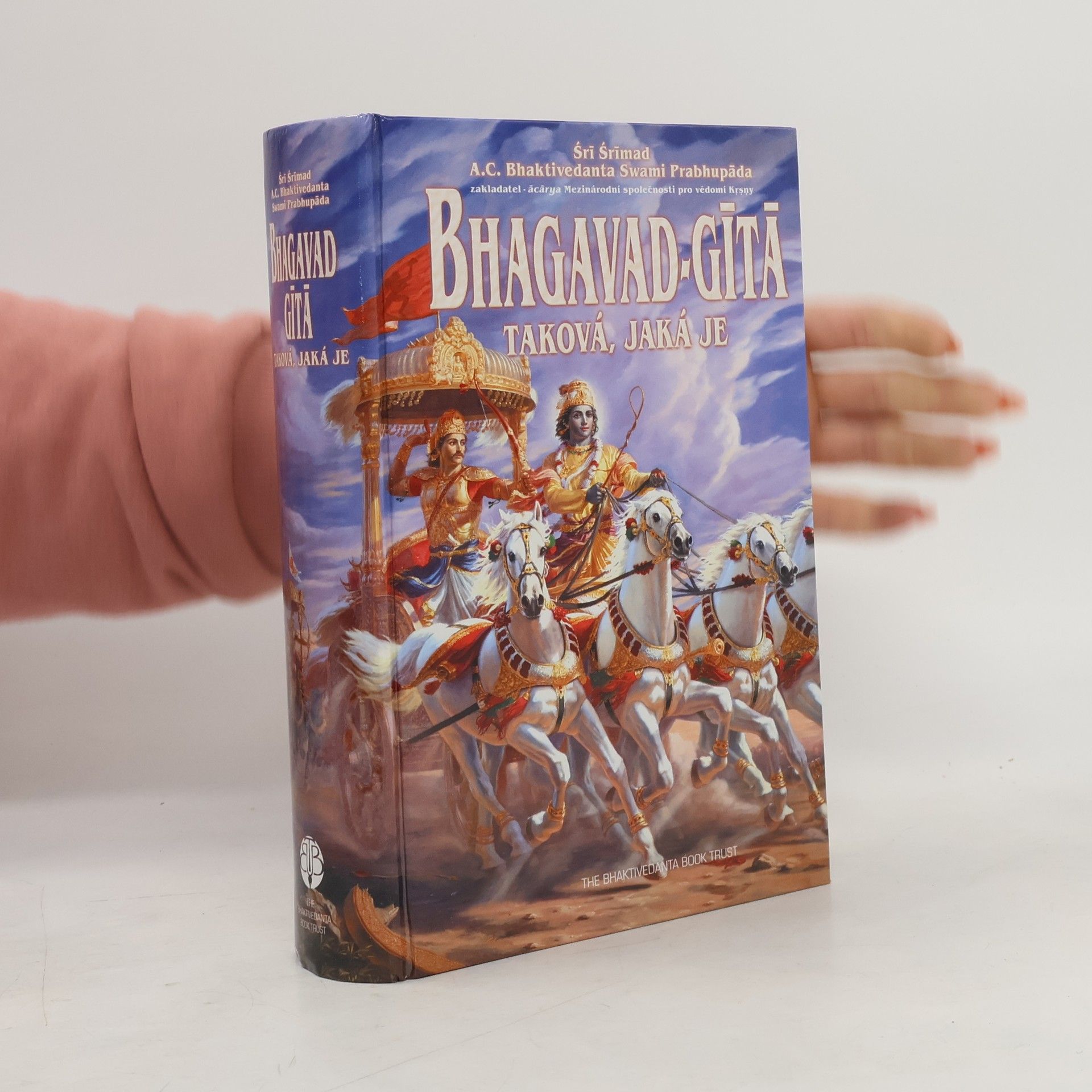 A. C. Bhaktivédánta Svámí Prabhupáda Bhagavad-gītā. Taková, jaká je